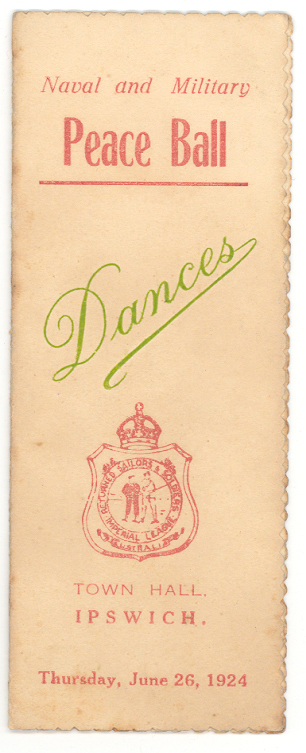 Front cover of a Naval and Military Peace Ball Dance program, held at the Ipswich Town Hall, 26th June 1924