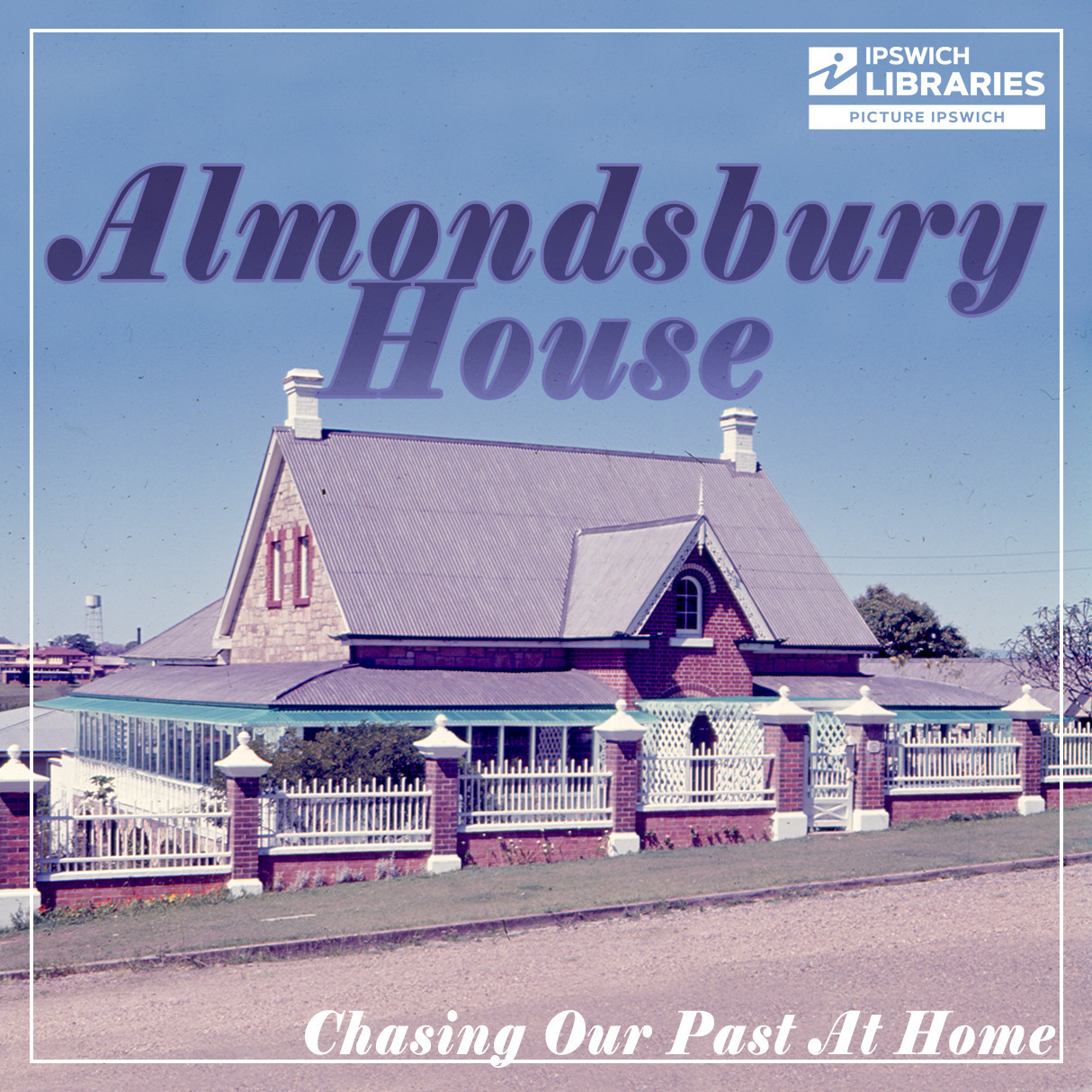 "Almondsbury House" and the Williams & Vincent Families - Chasing Our Past At Home (Transcription)