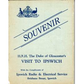 Souvenir booklet of H.R.H. Duke of Gloucester's visit to Ipswich, with compliments of Ipswich Radio & Electrical Service, Ipswich, 1934