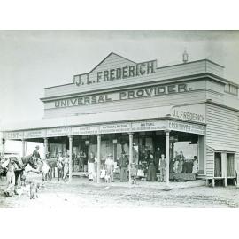 J.L. Frederich Universal Provider,  General Store, Rosewood, 1890s