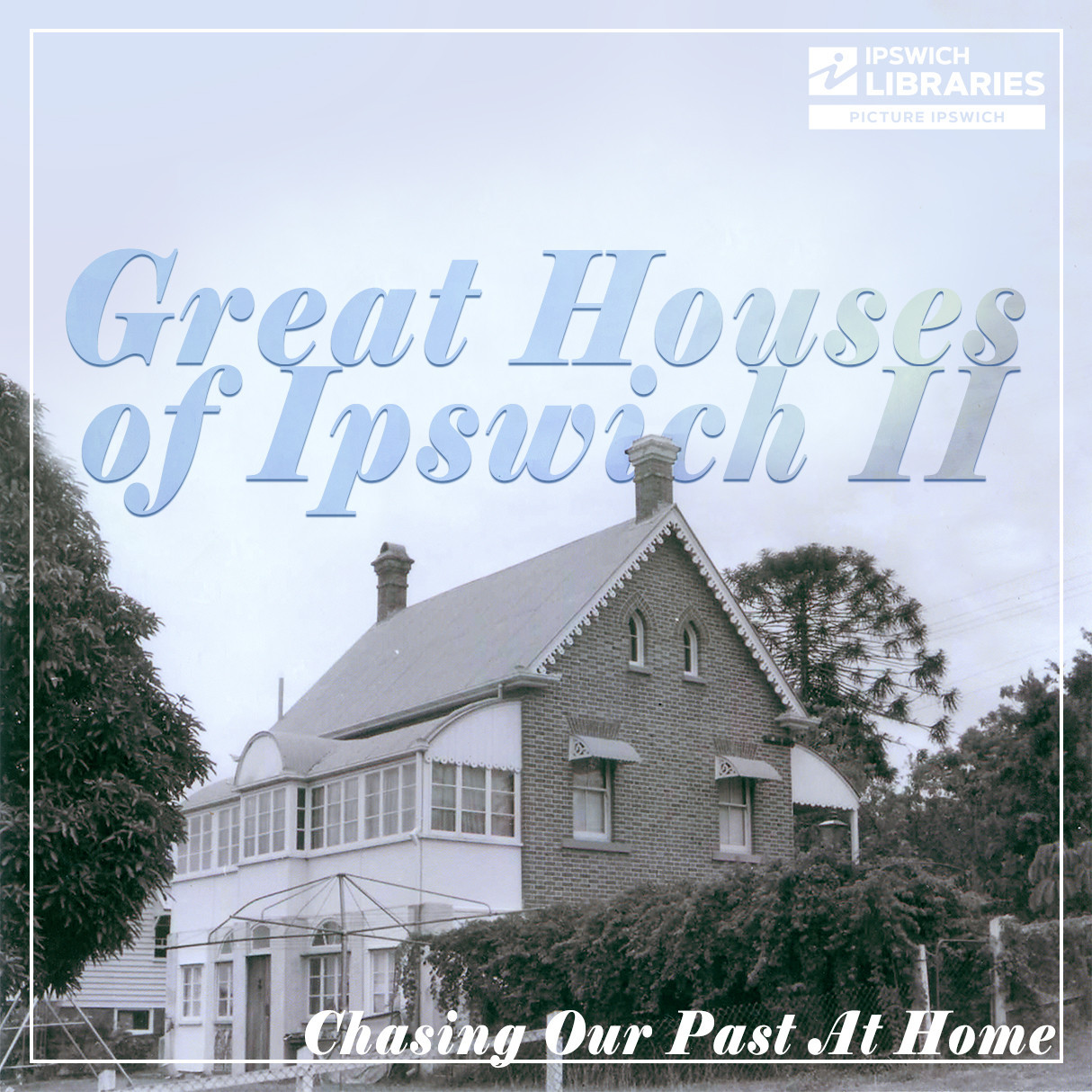 Great Houses of Ipswich II - Chasing Our Past At Home