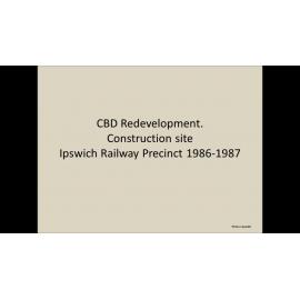 Series of images of CBD redevelopment of railway precinct construction site, Ipswich, 1986-1987