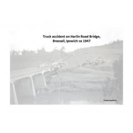 Images of truck accident on the Harlin Road bridge (Hancock Bridge), Coalfalls, Ipswich, ca 1947