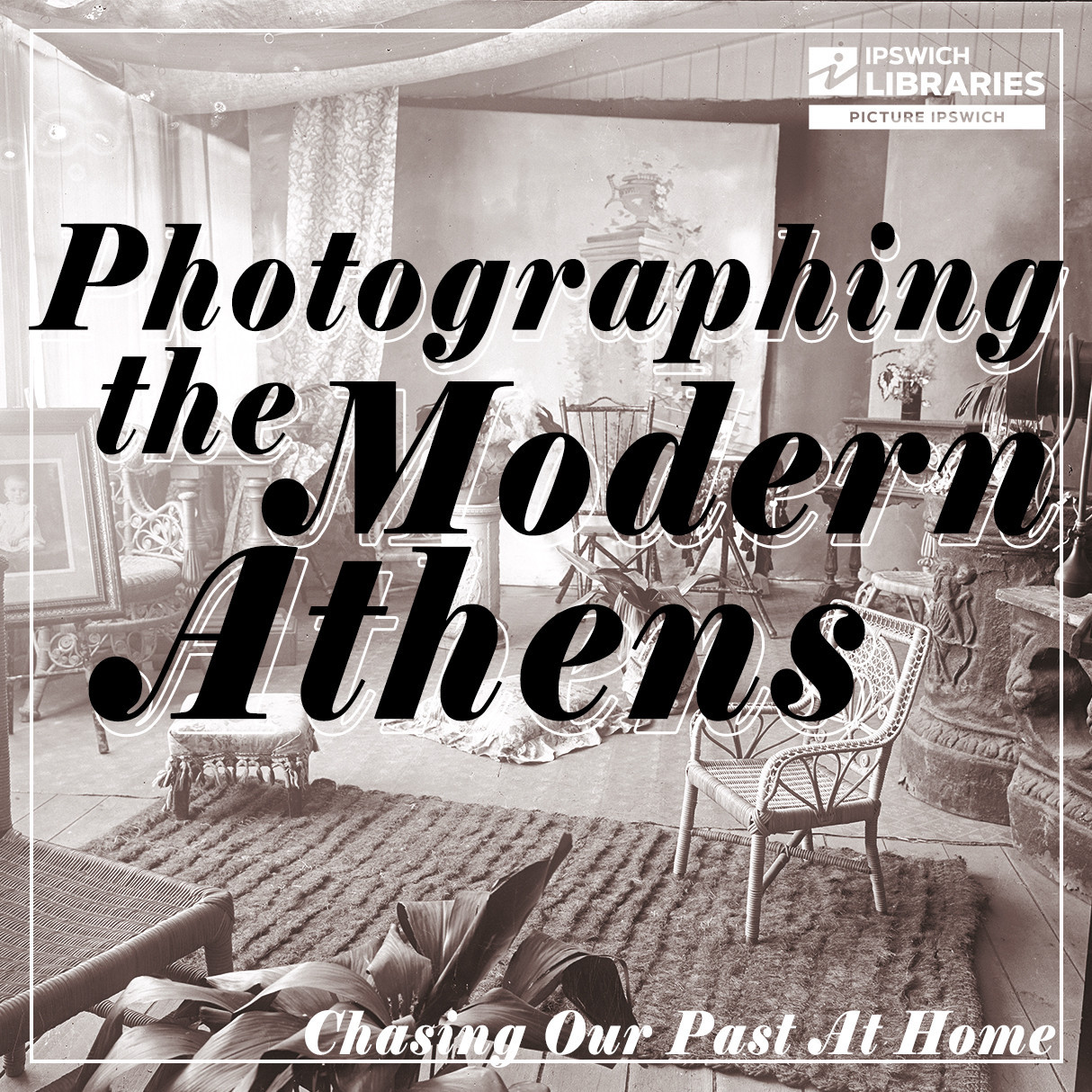 Photographing The Modern Athens: 19th Century Ipswich Photographers