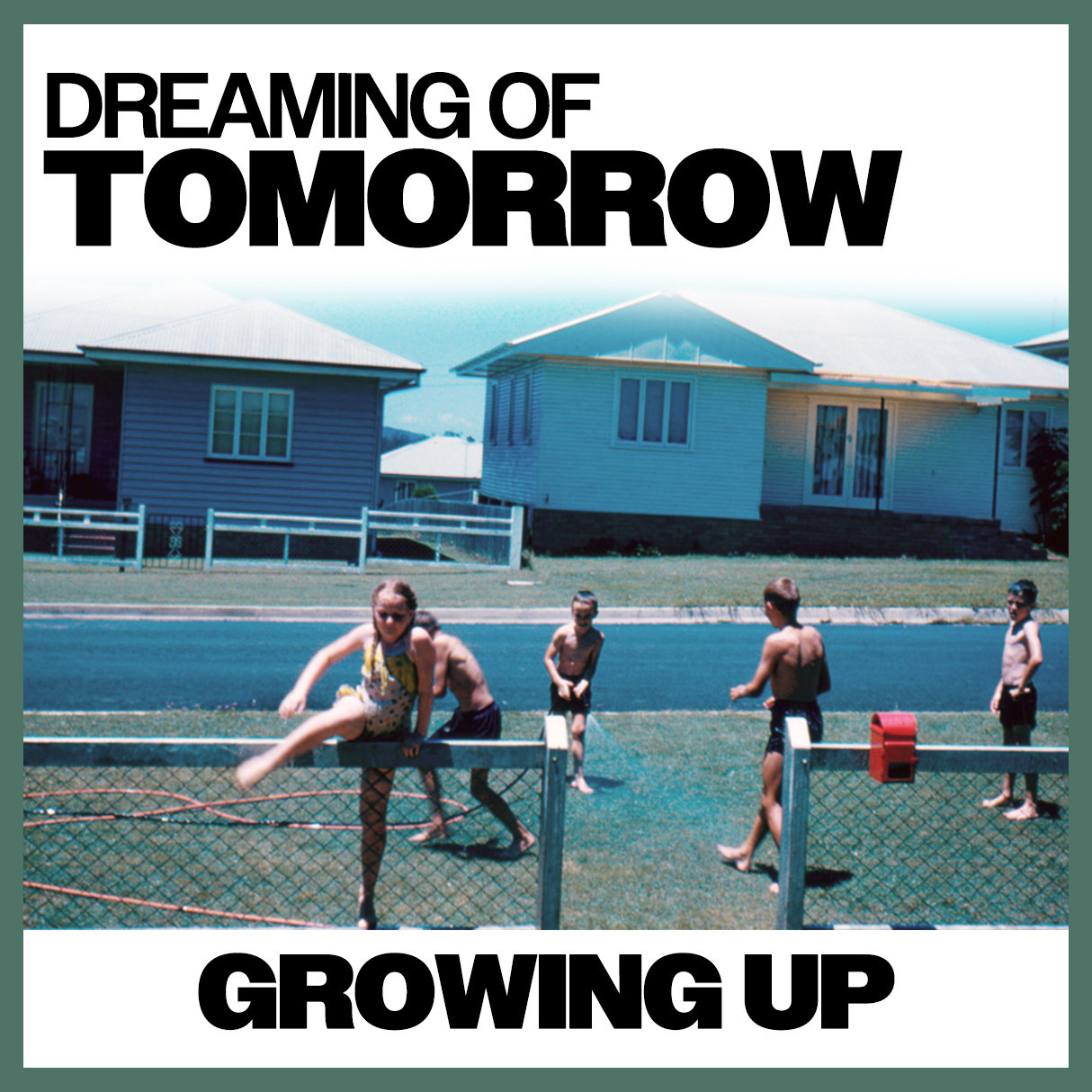 Dreaming of Tomorrow: Growing Up