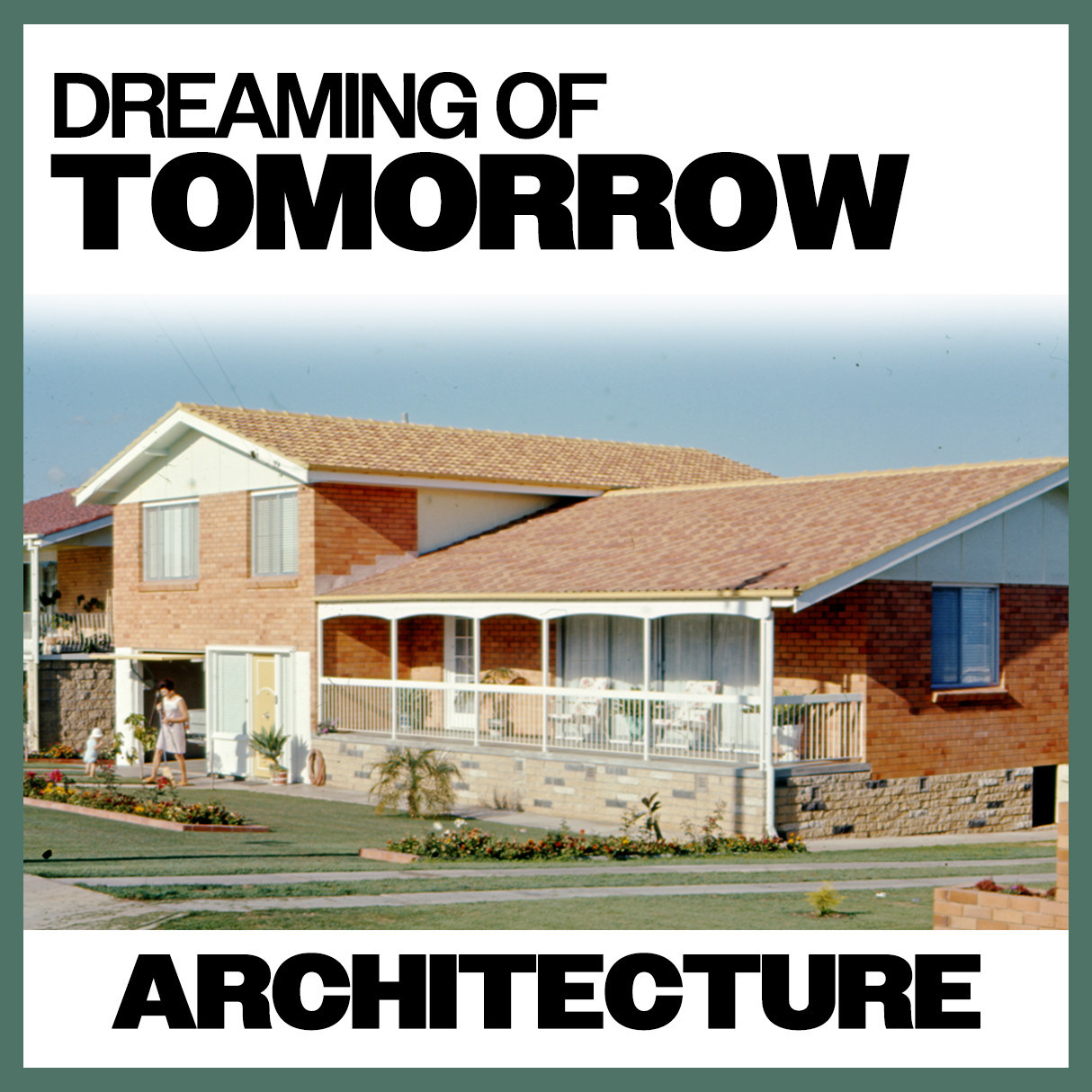 Dreaming of Tomorrow: Architecture - Mid-Century Modern