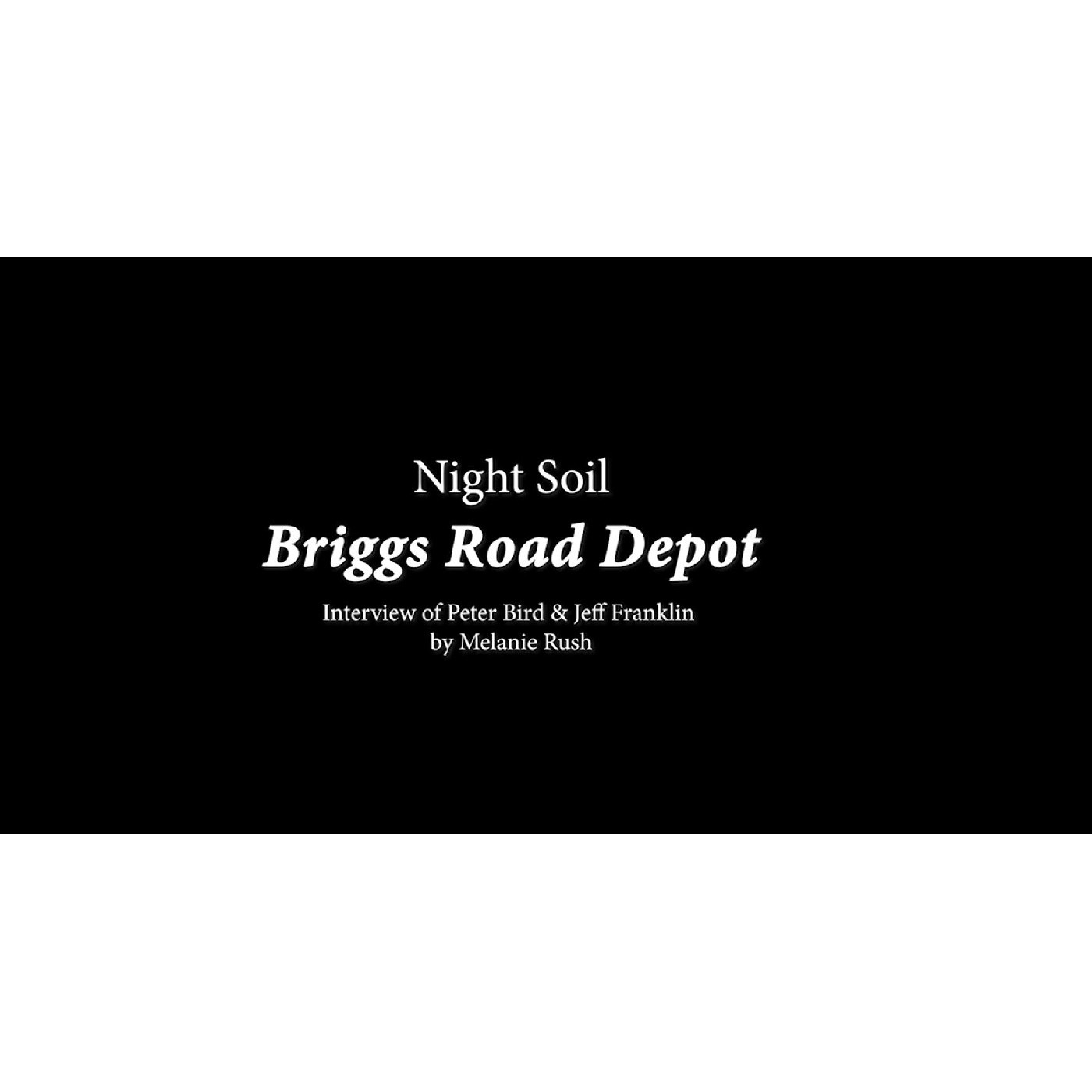 Night Soil: Briggs Road Depot