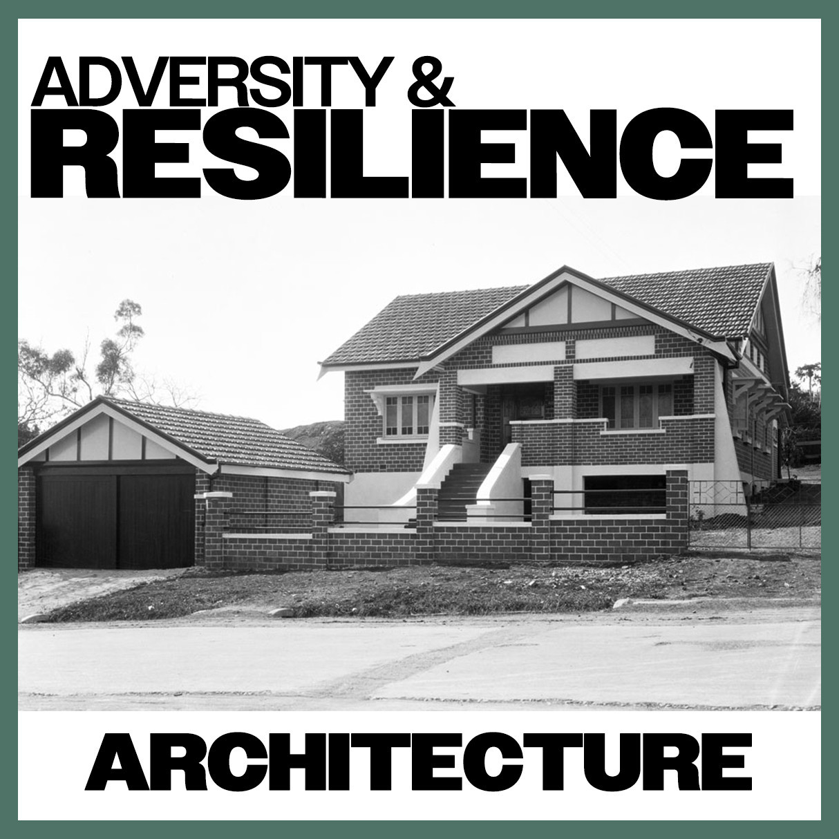 Adversity & Resilience:  Architecture
