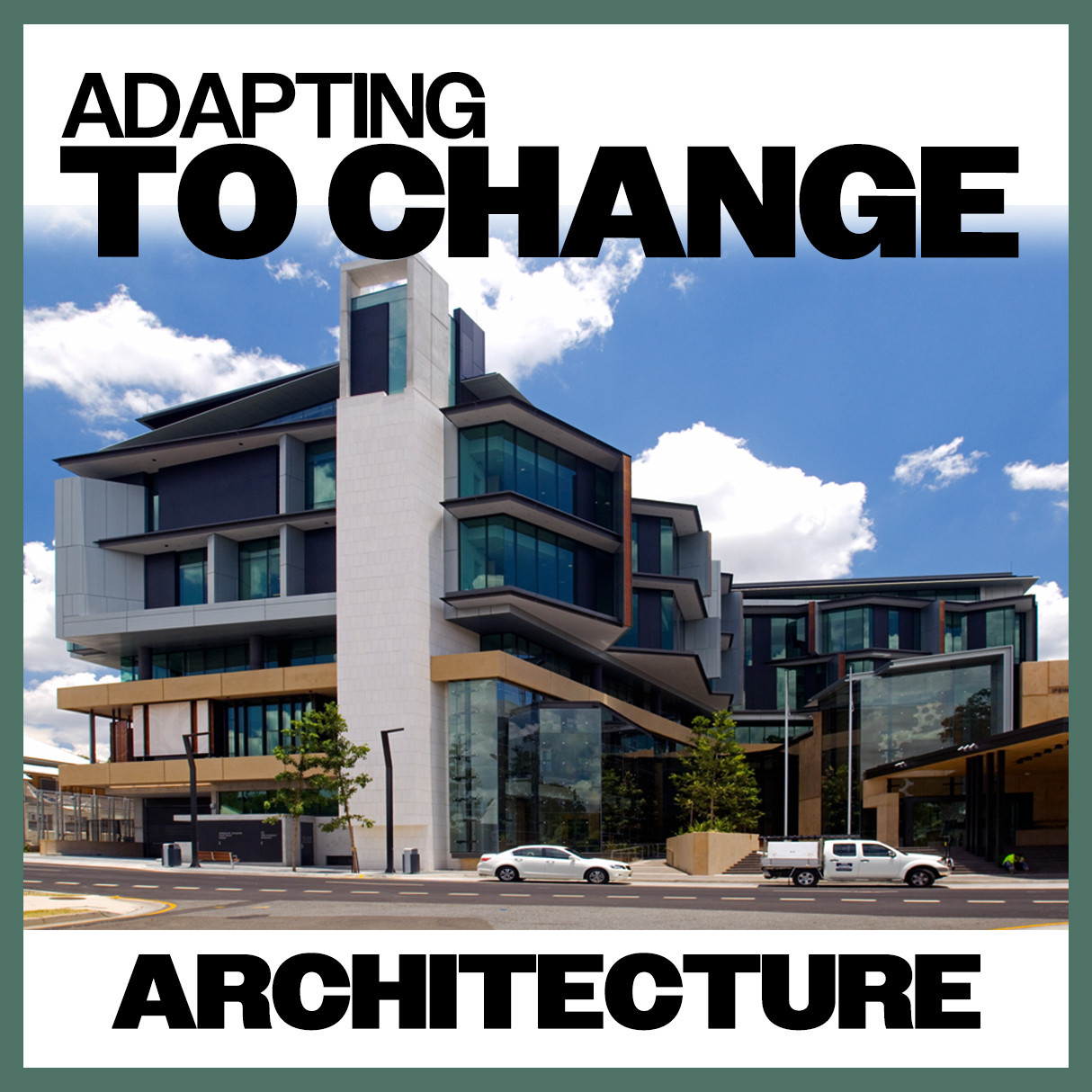 Adapting To Change: Architecture