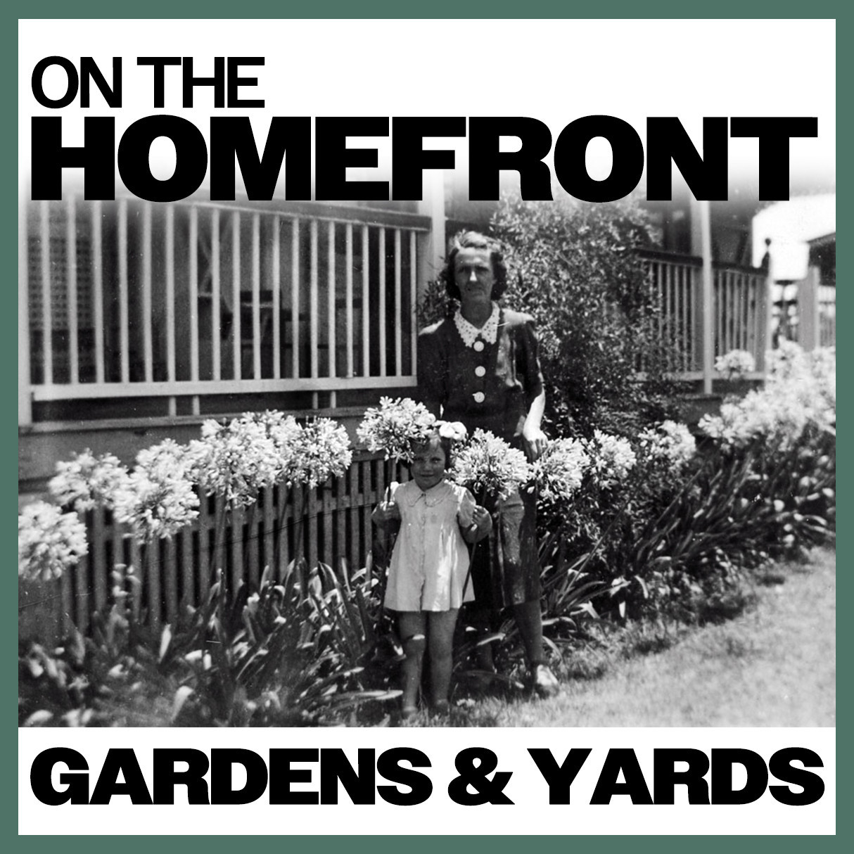 On The Homefront: Gardens & Yards