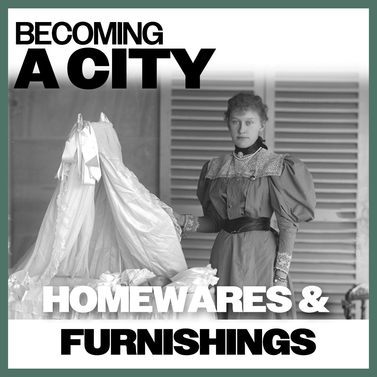 Becoming A City: Homewares & Furnishings