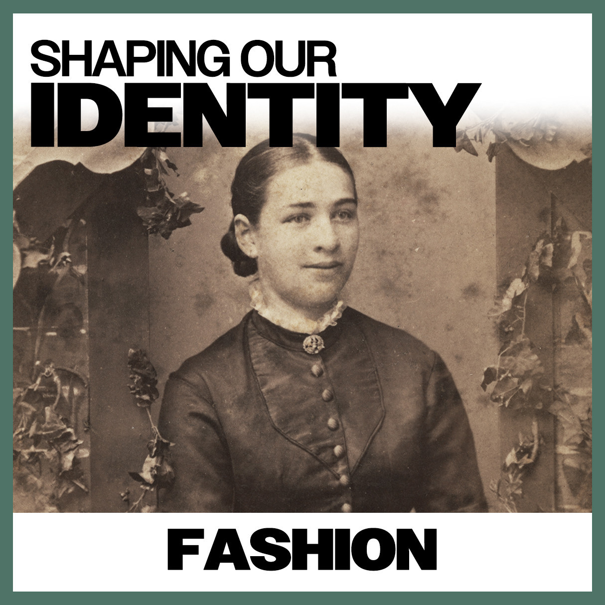Shaping Our Identity: Fashion
