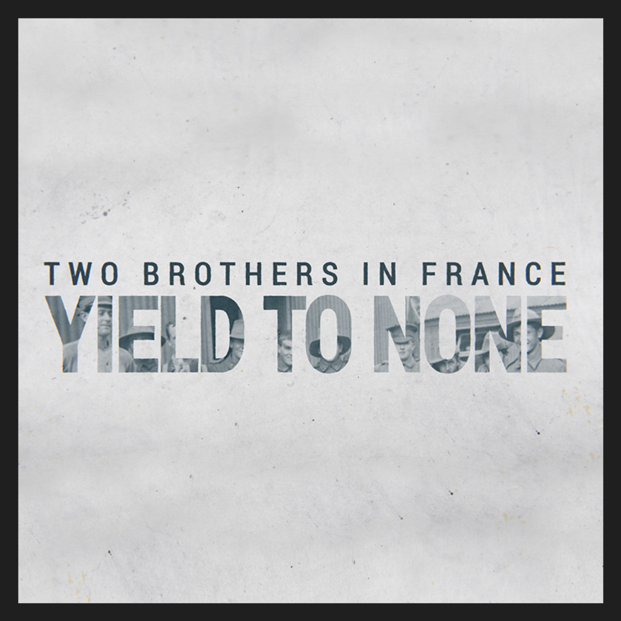 Yield To None: Two Brothers in France (2022)