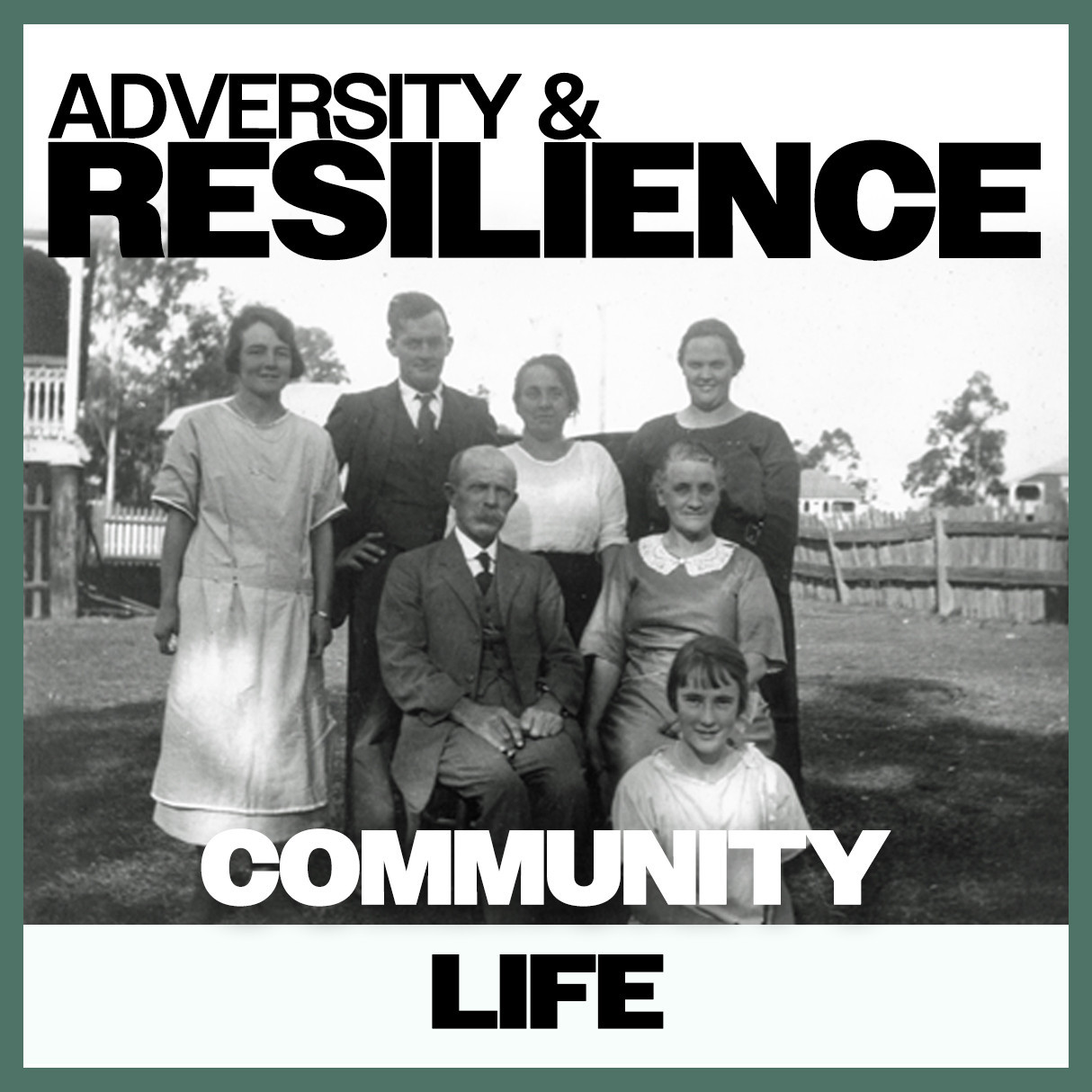 Adversity & Resilience: Community Life
