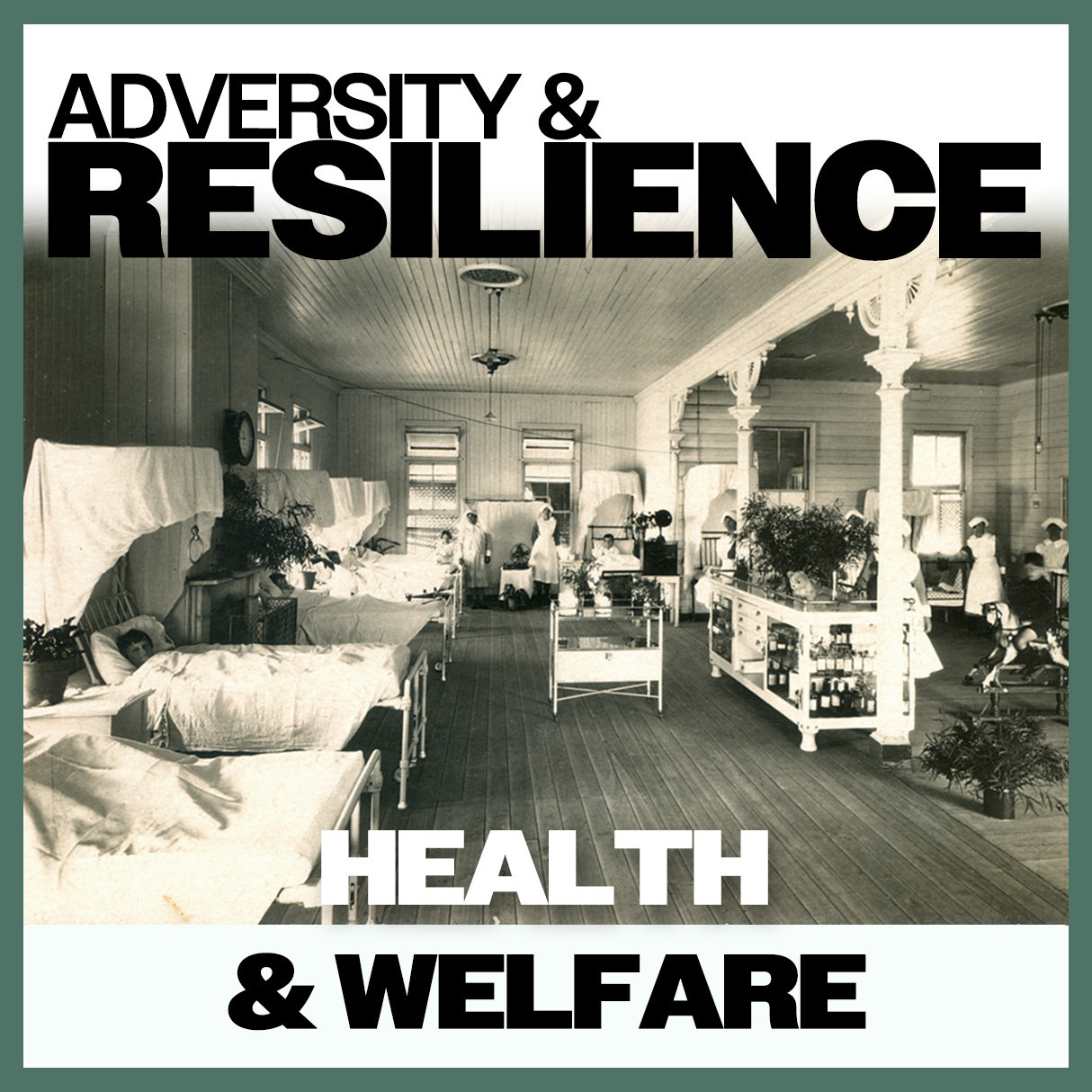 Adversity & Resilience: Health & Welfare