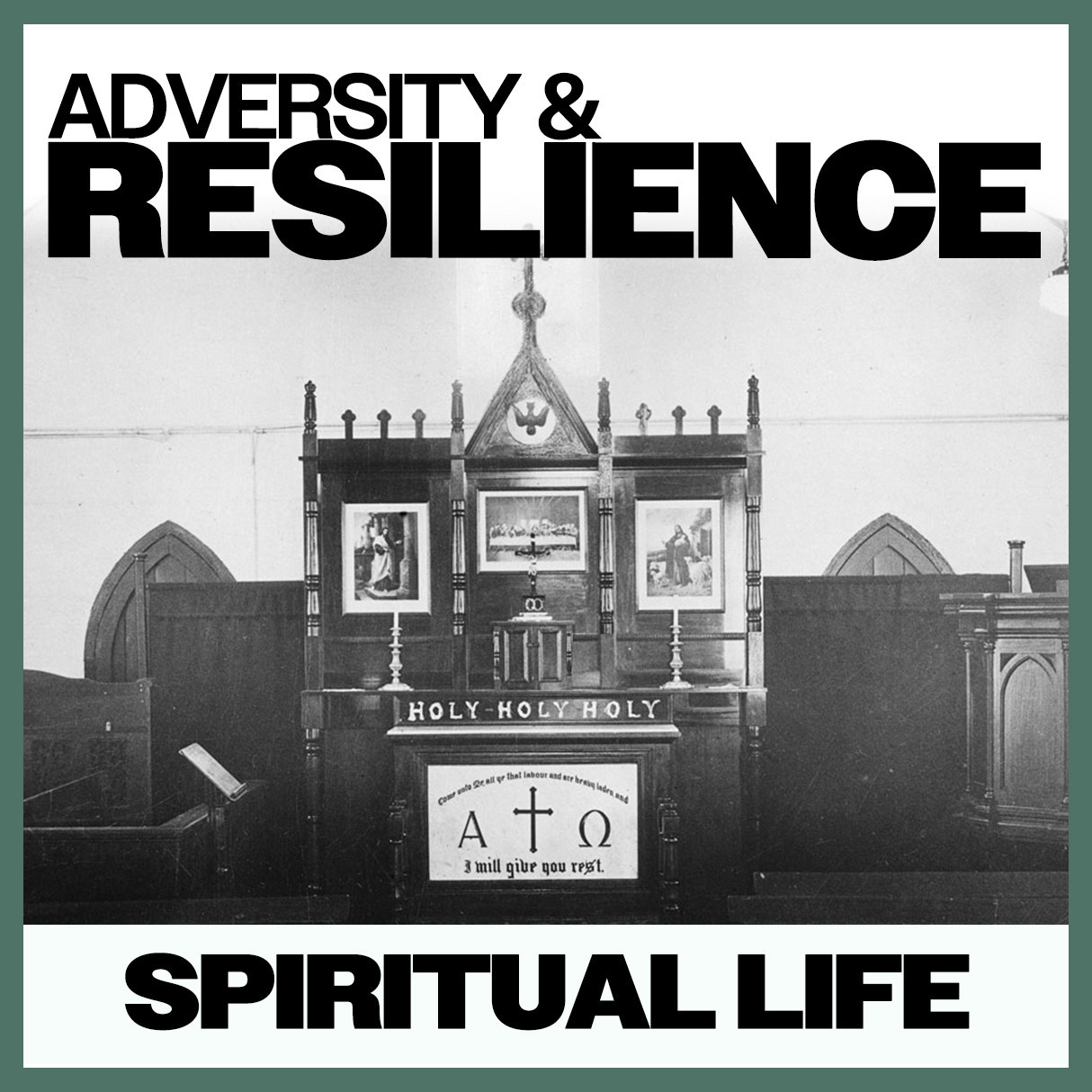 Adversity & Resilience: Spiritual Life