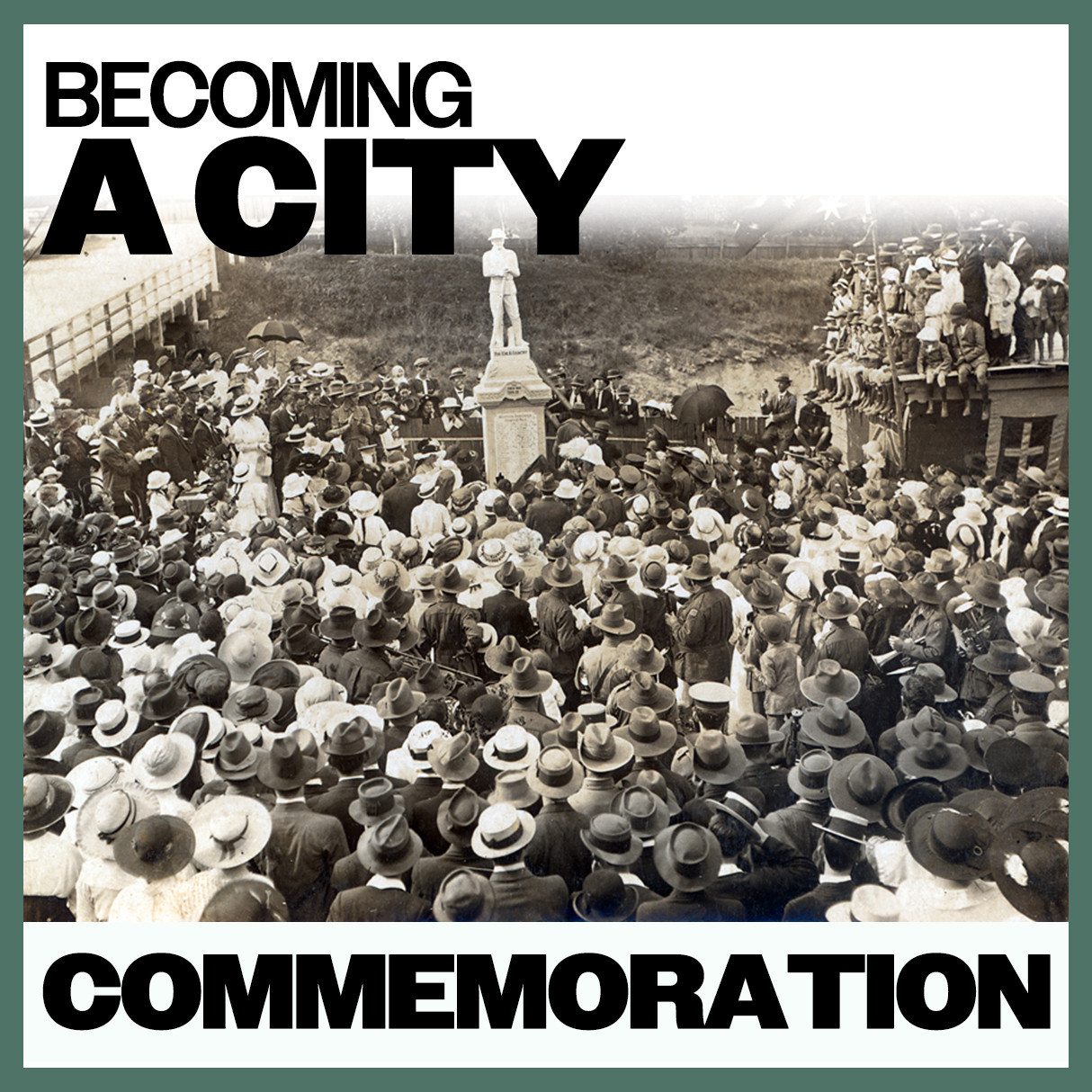 Becoming A City: Commemoration