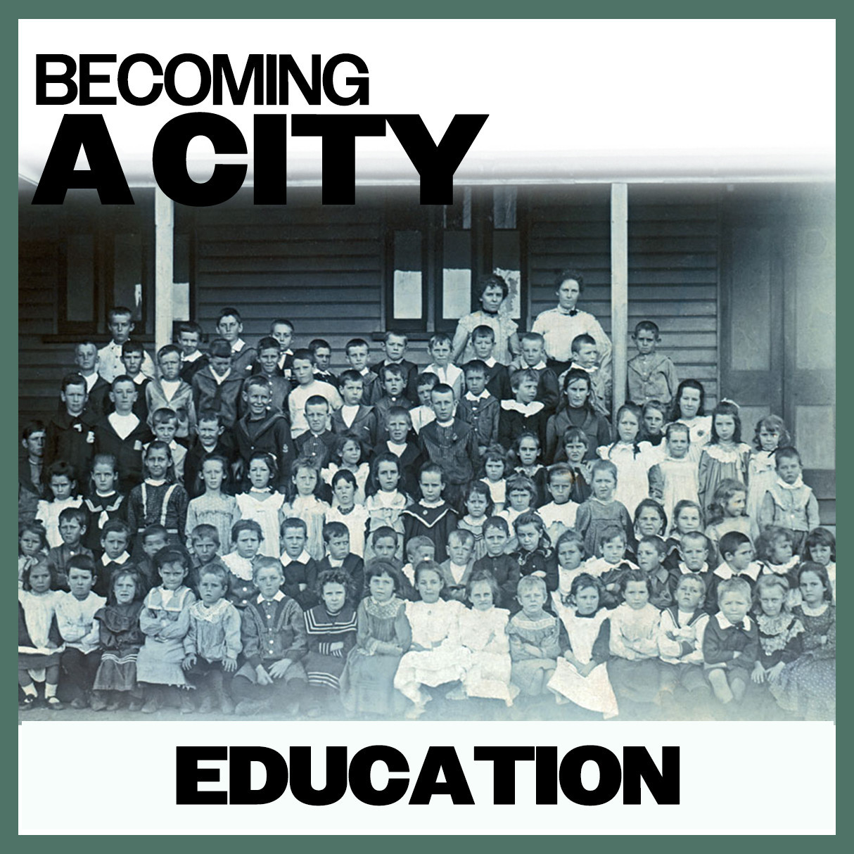 Becoming A City: Education
