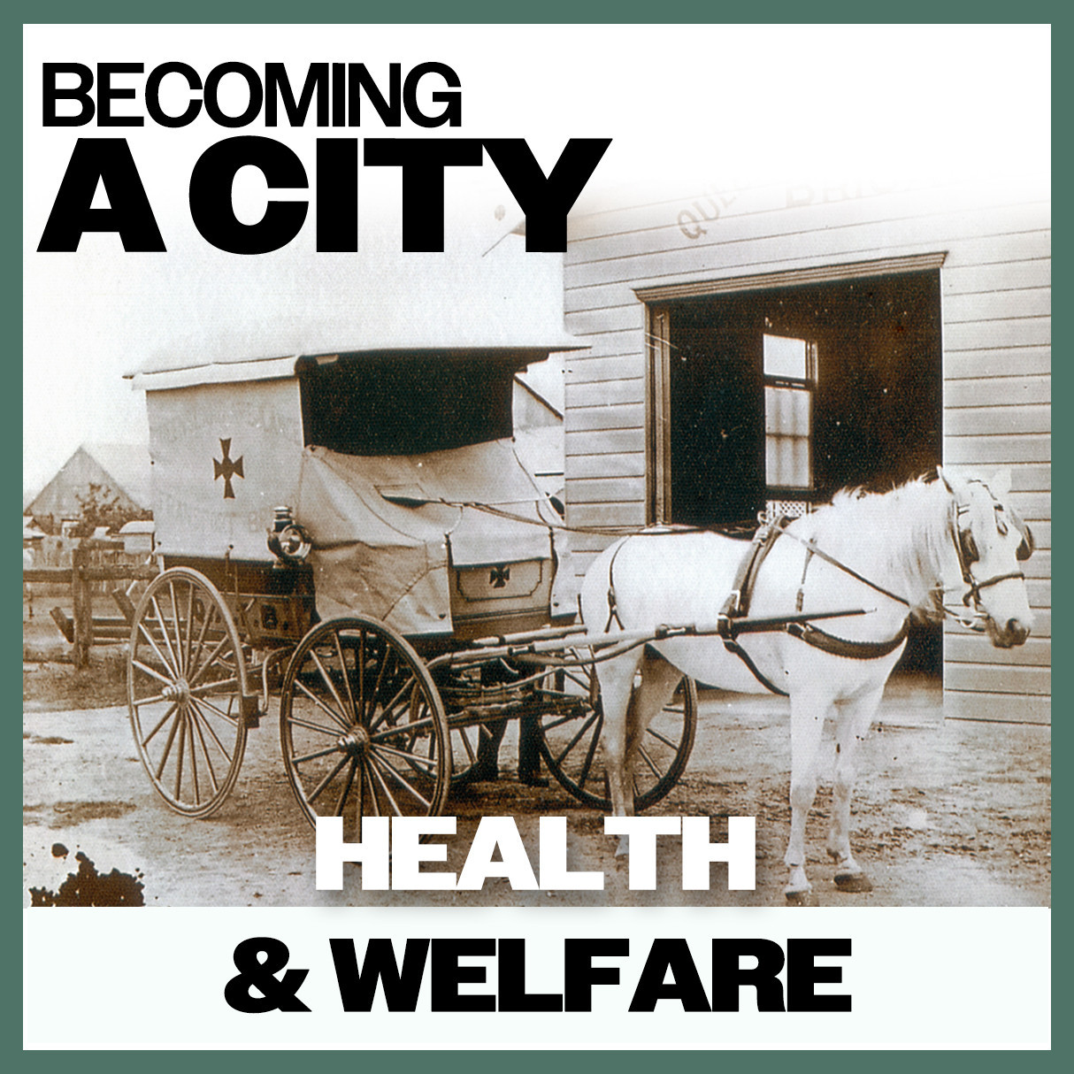 Becoming A City: Health & Welfare