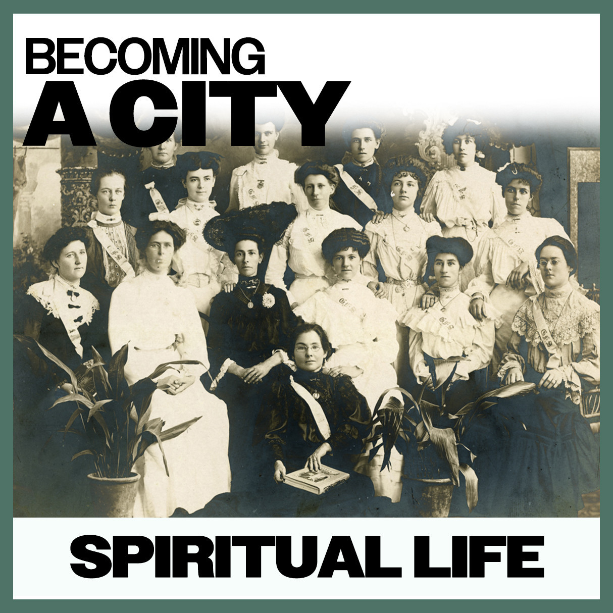 Becoming A City: Spiritual Life