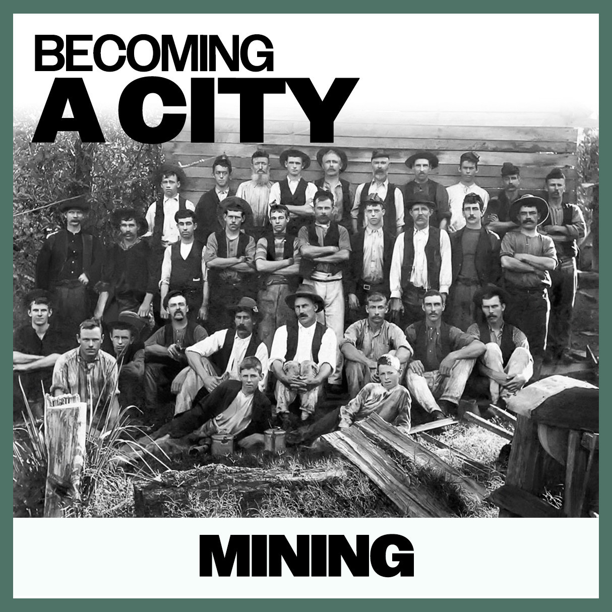 Becoming A City: Mining