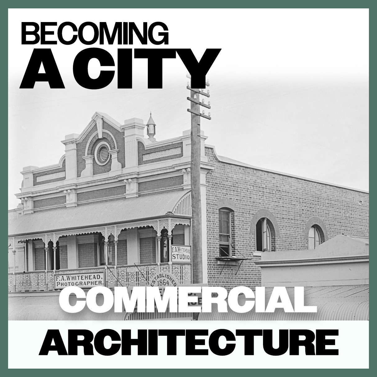 Becoming A City: Commercial Architecture