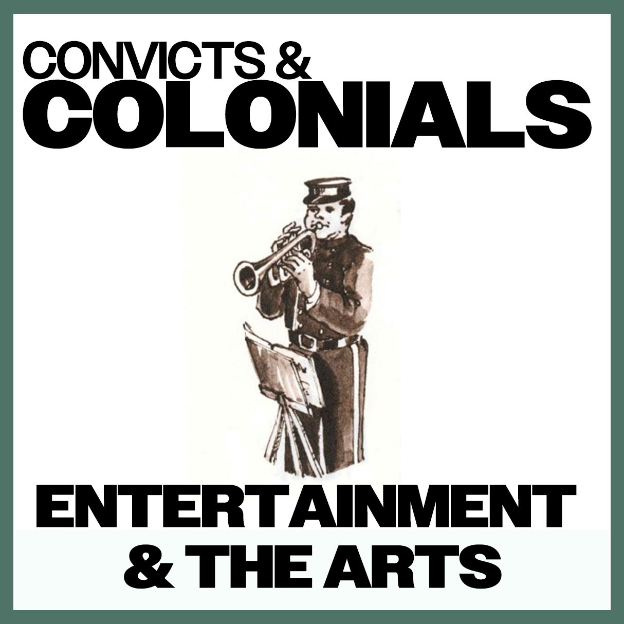 Convicts & Colonials: Entertainment & The Arts
