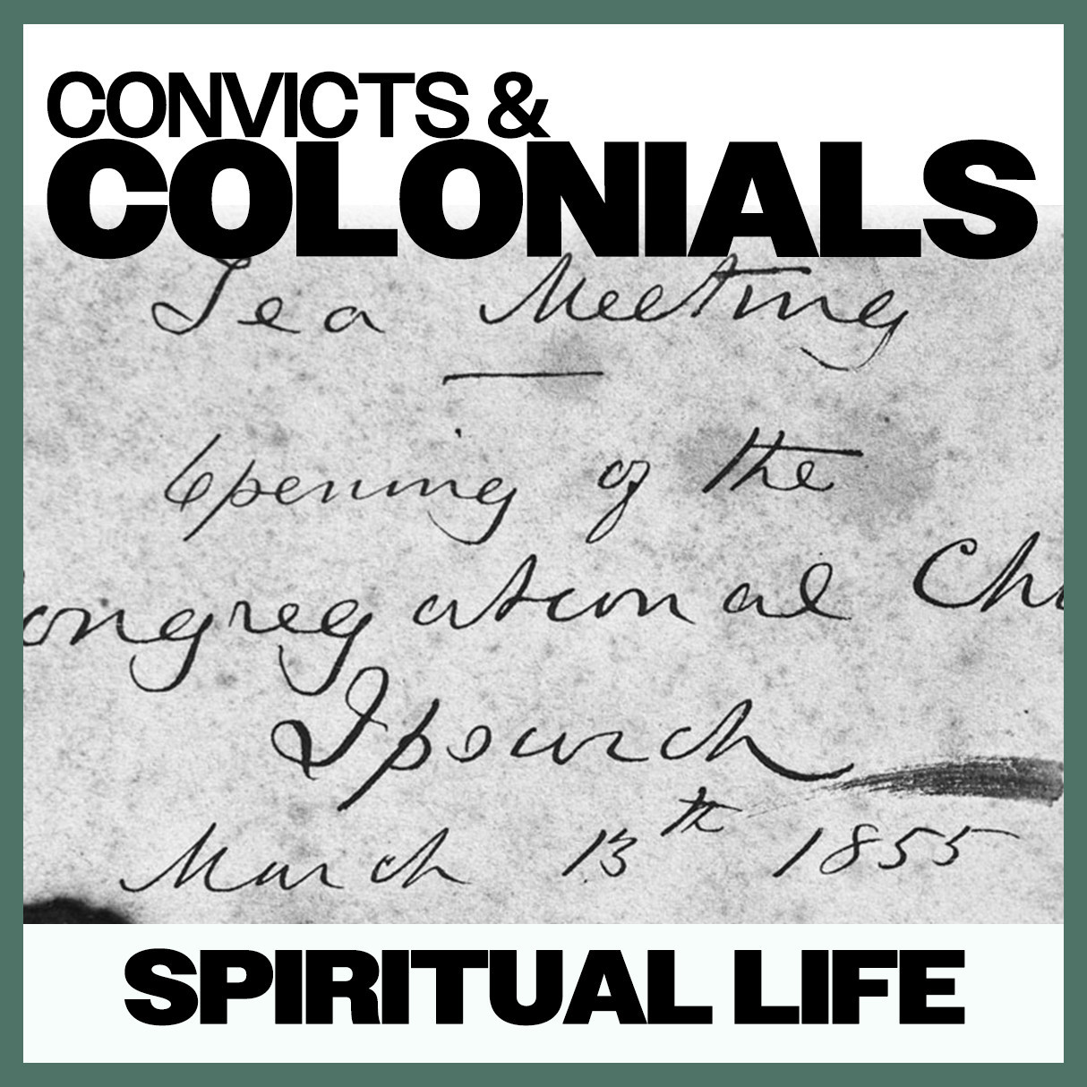 Convicts & Colonials: Spiritual Life