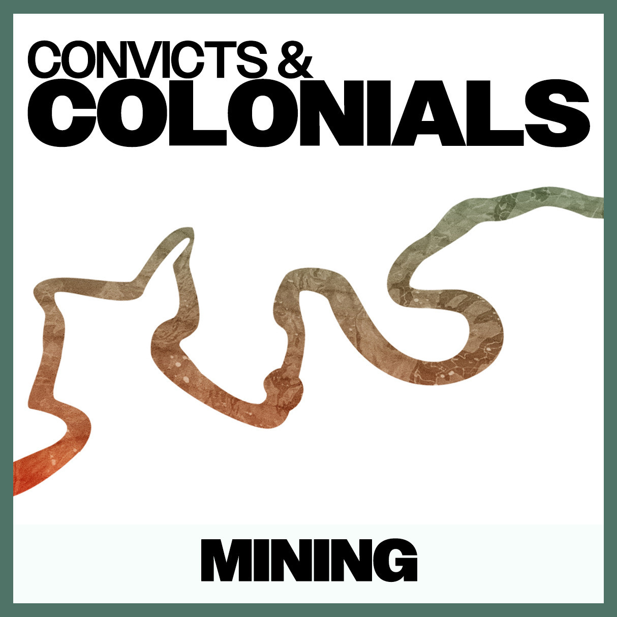 Convicts & Colonials: Mining