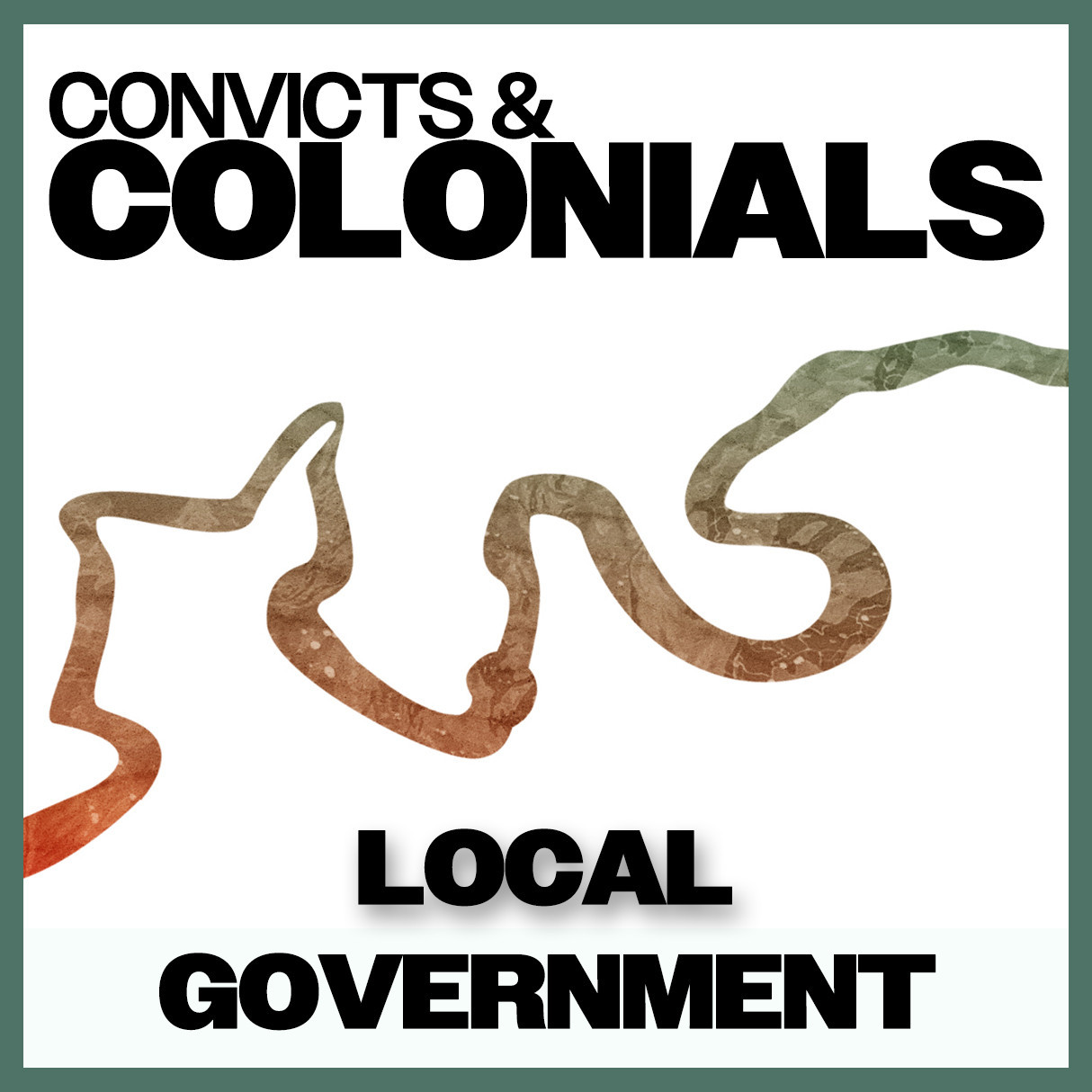 Convicts & Colonials: Local Government