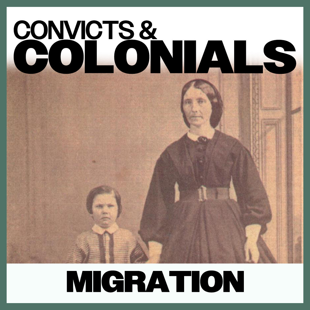 Convicts & Colonials: Migration