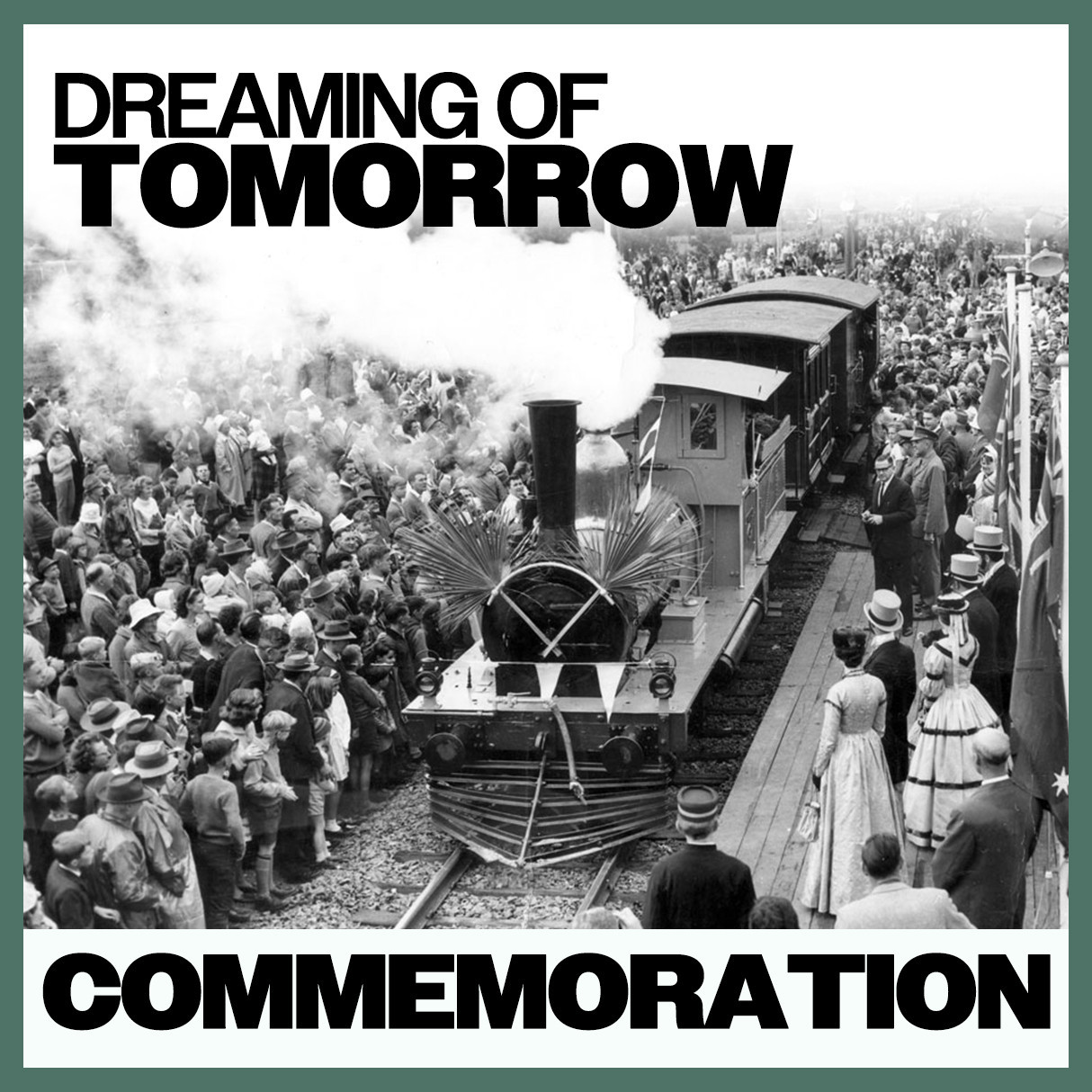 Dreaming of Tomorrow: Commemoration