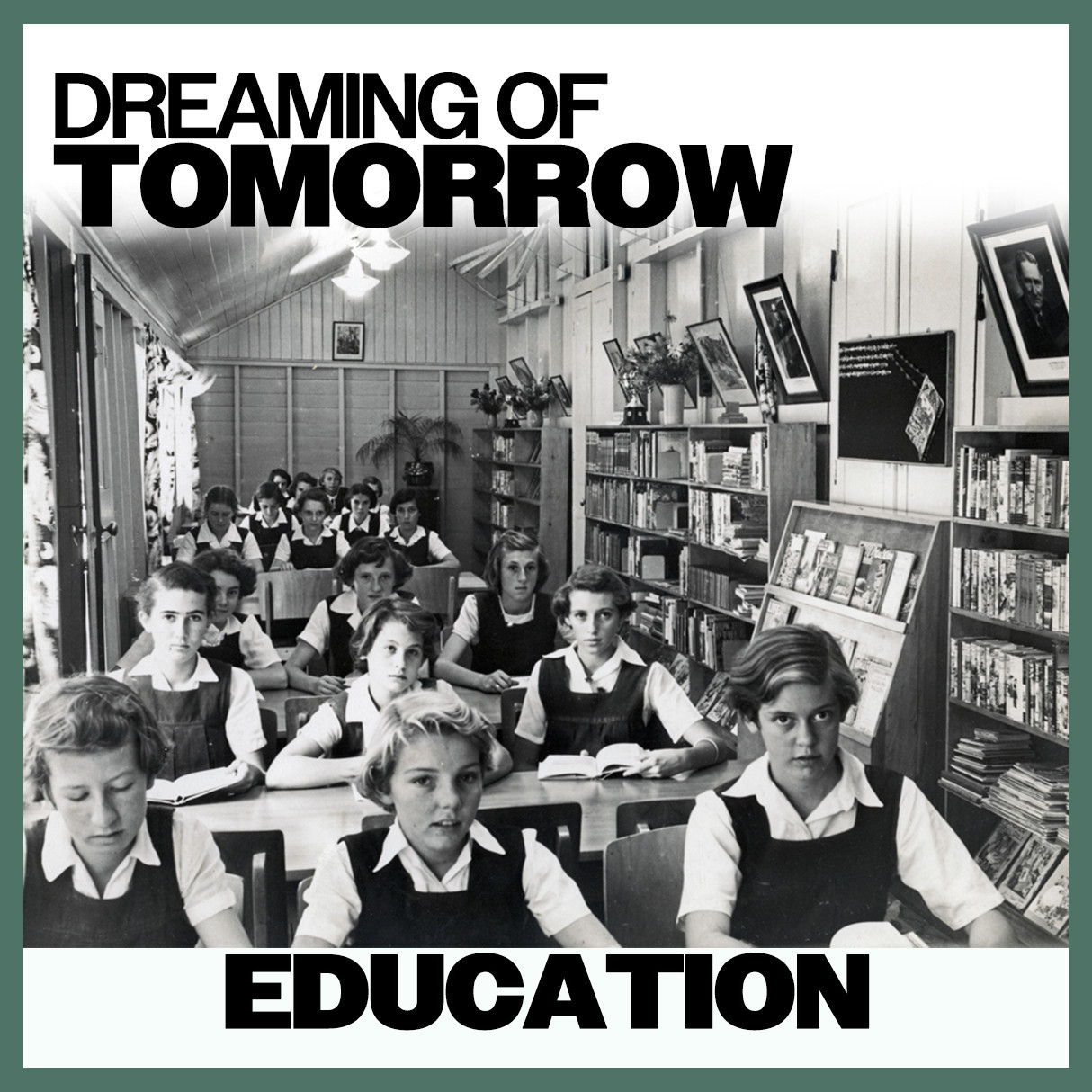 Dreaming of Tomorrow: Education