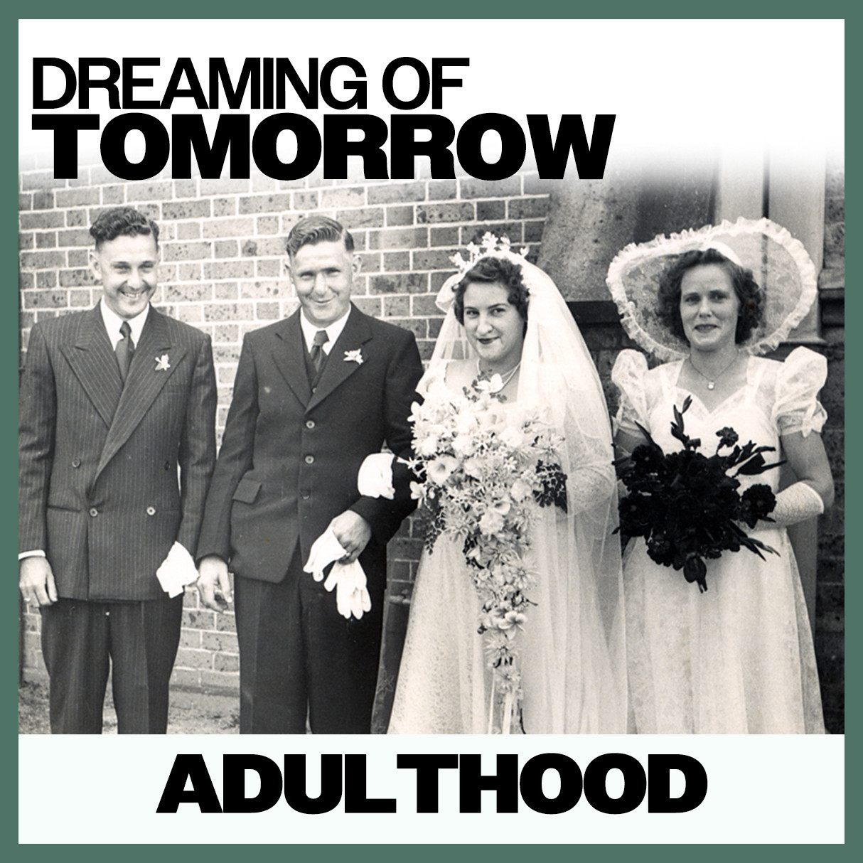 Dreaming of Tomorrow: Adulthood
