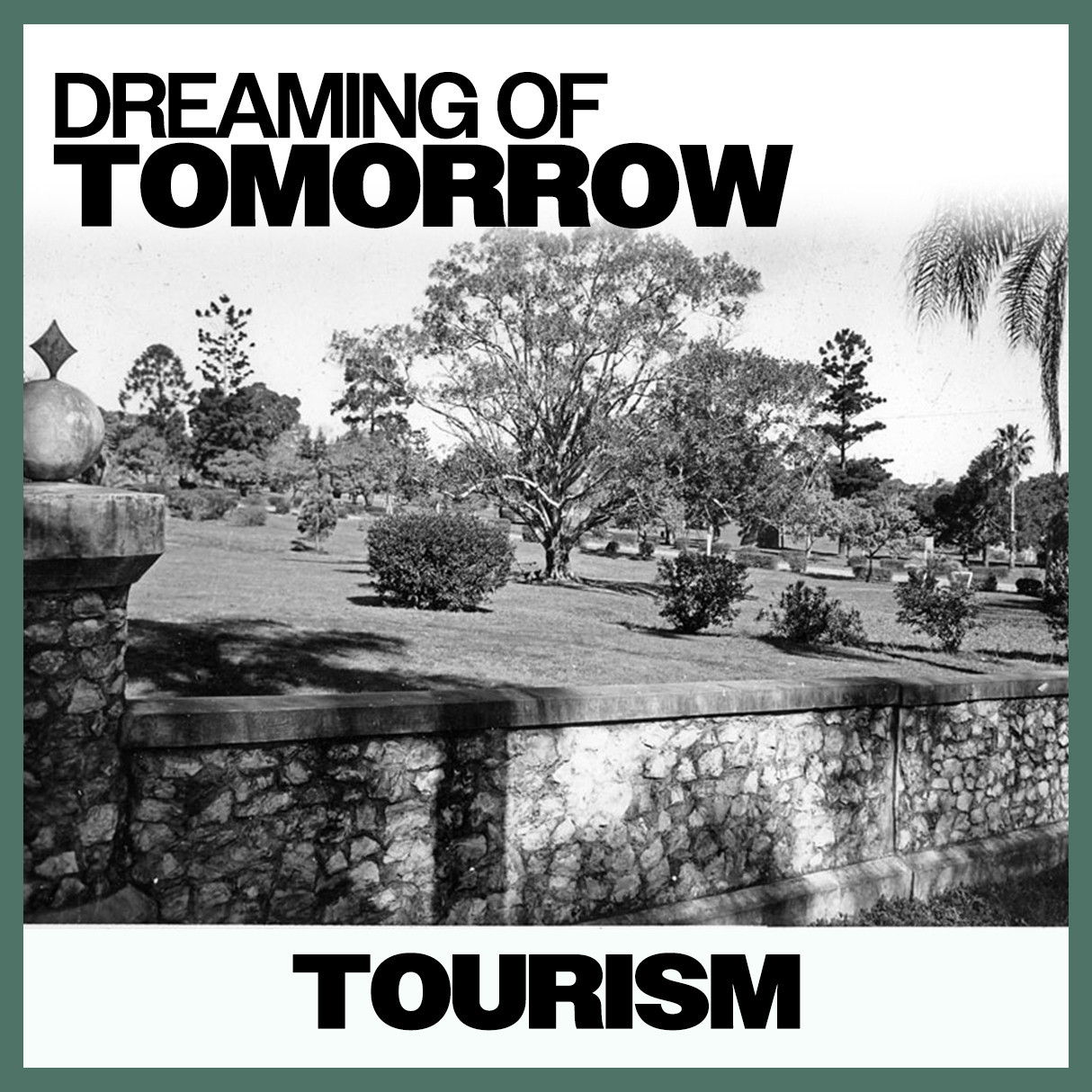 Dreaming of Tomorrow: Tourism