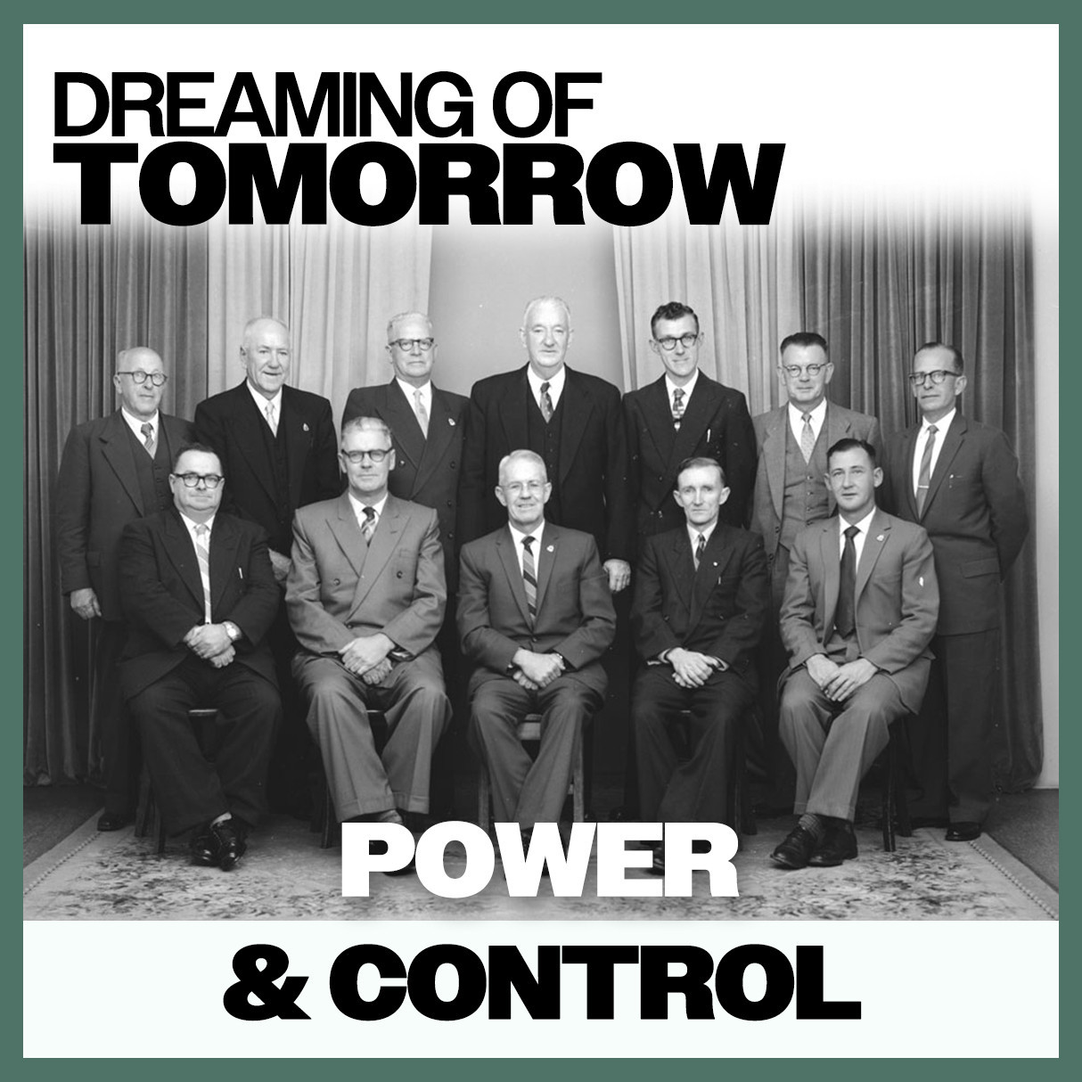 Dreaming of Tomorrow: Power & Control