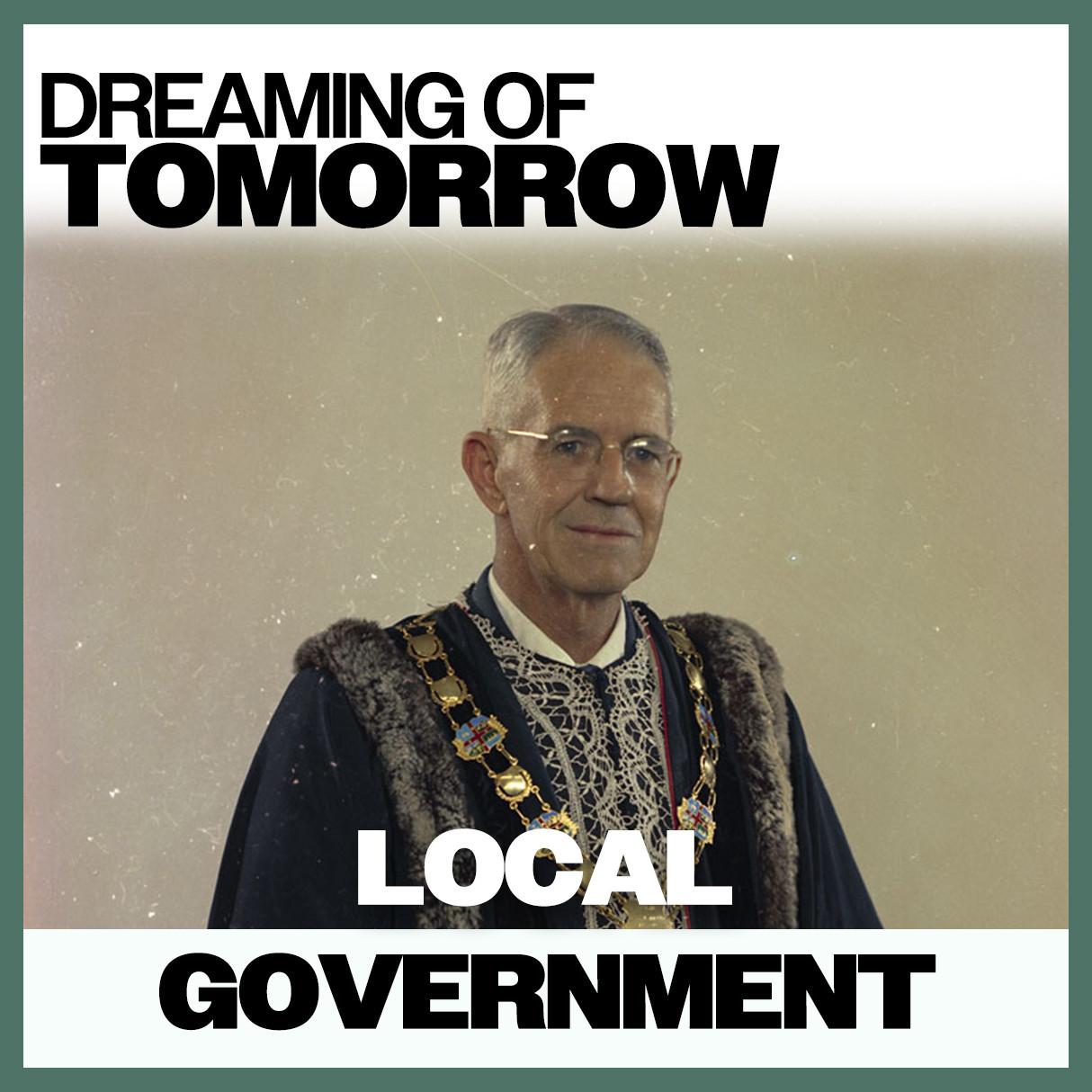 Dreaming of Tomorrow: Local Government