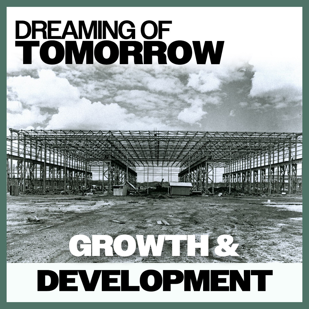 Dreaming of Tomorrow: Growth & Development