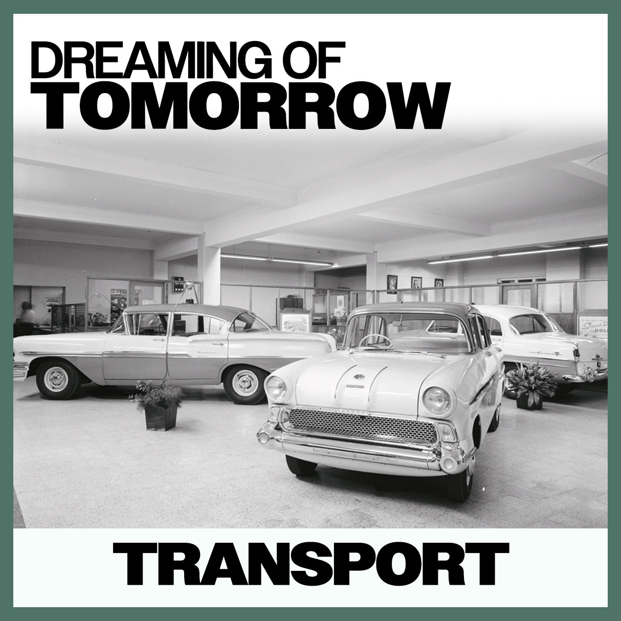 Dreaming of Tomorrow: Transport