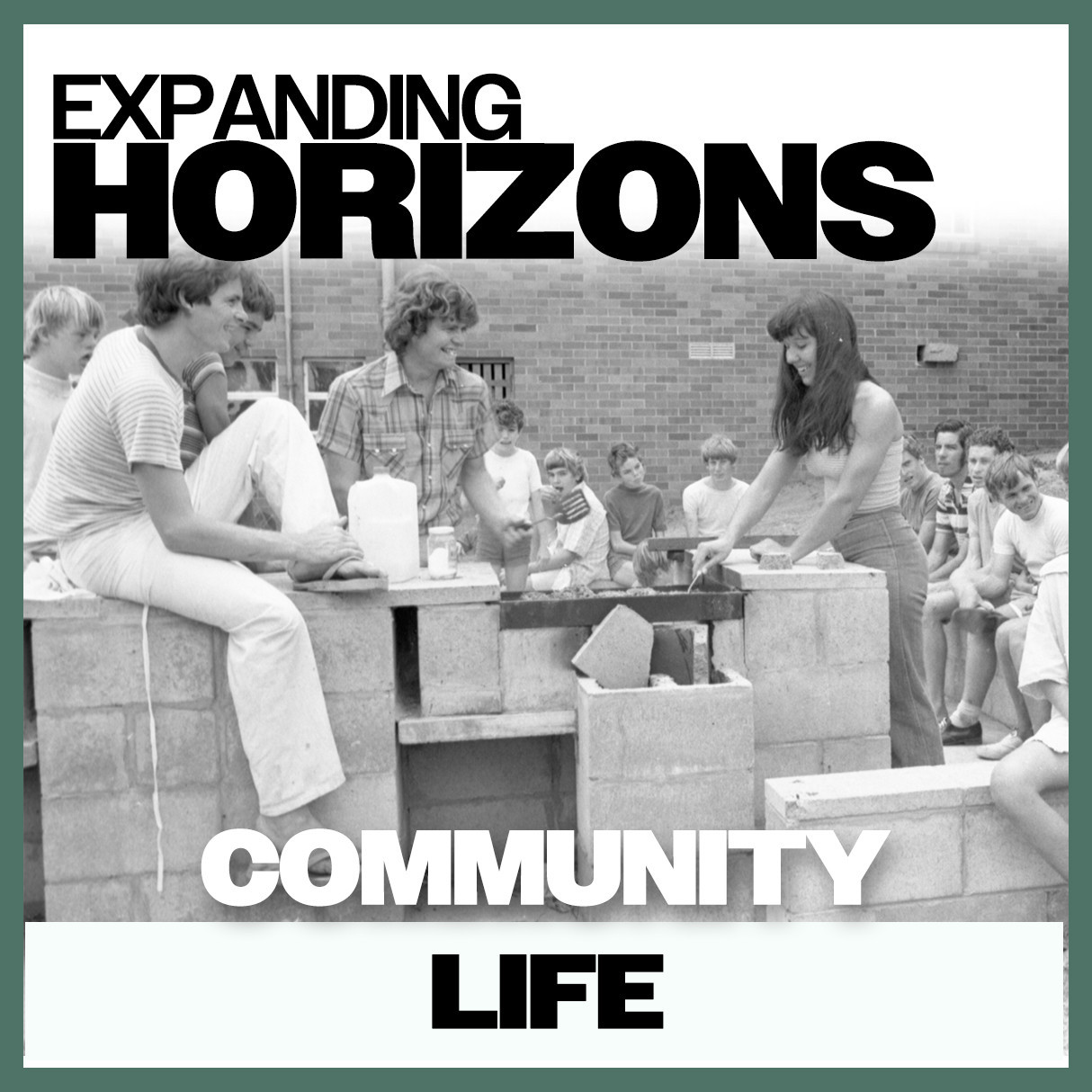 Expanding Horizons: Community Life
