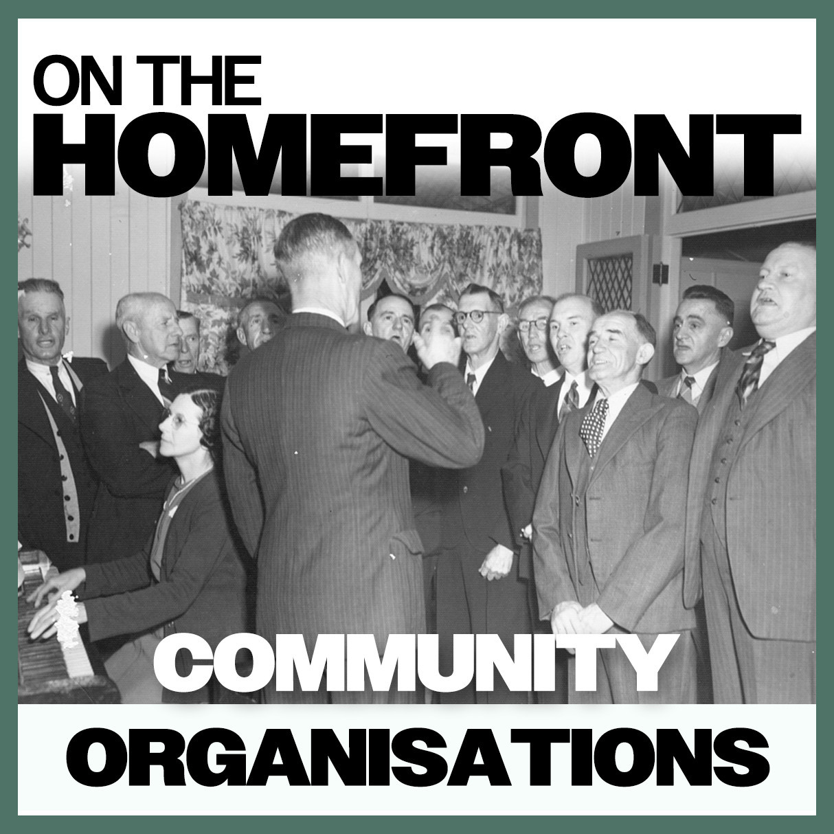 On The Homefront: Community Organisations