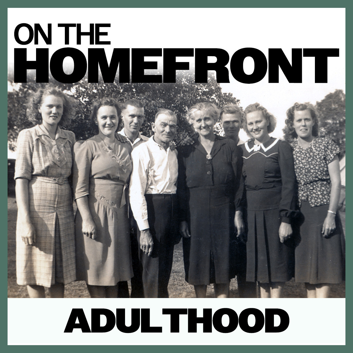 On The Homefront: Adulthood