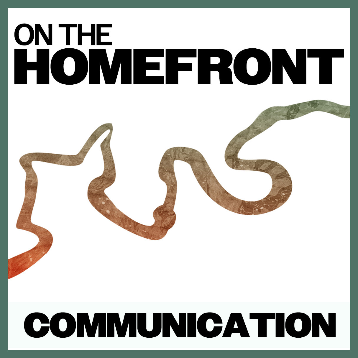 On The Homefront: Communication