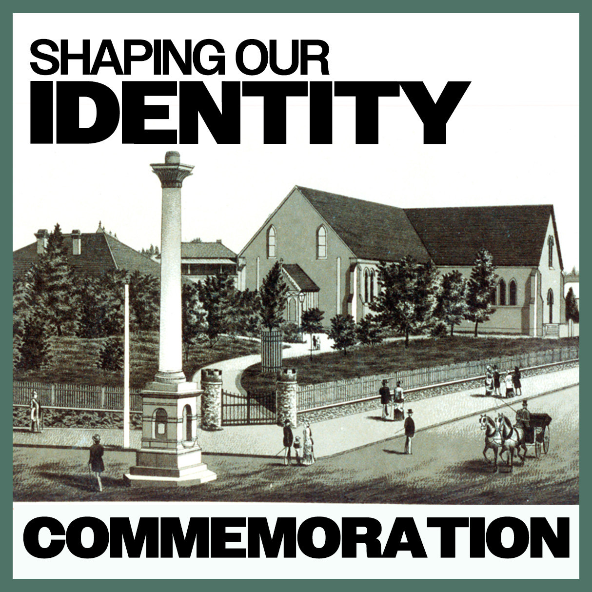 Shaping Our Identity: Commemoration
