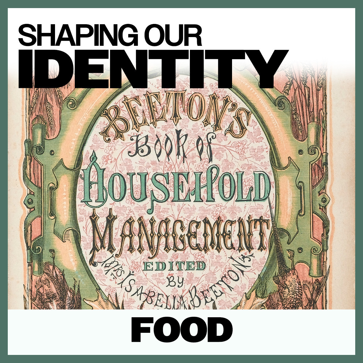Shaping Our Identity: Food