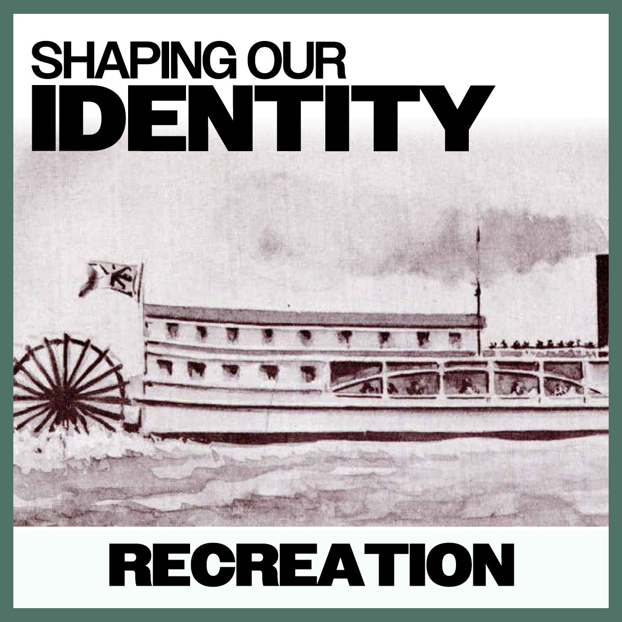 Shaping Our Identity: Recreation