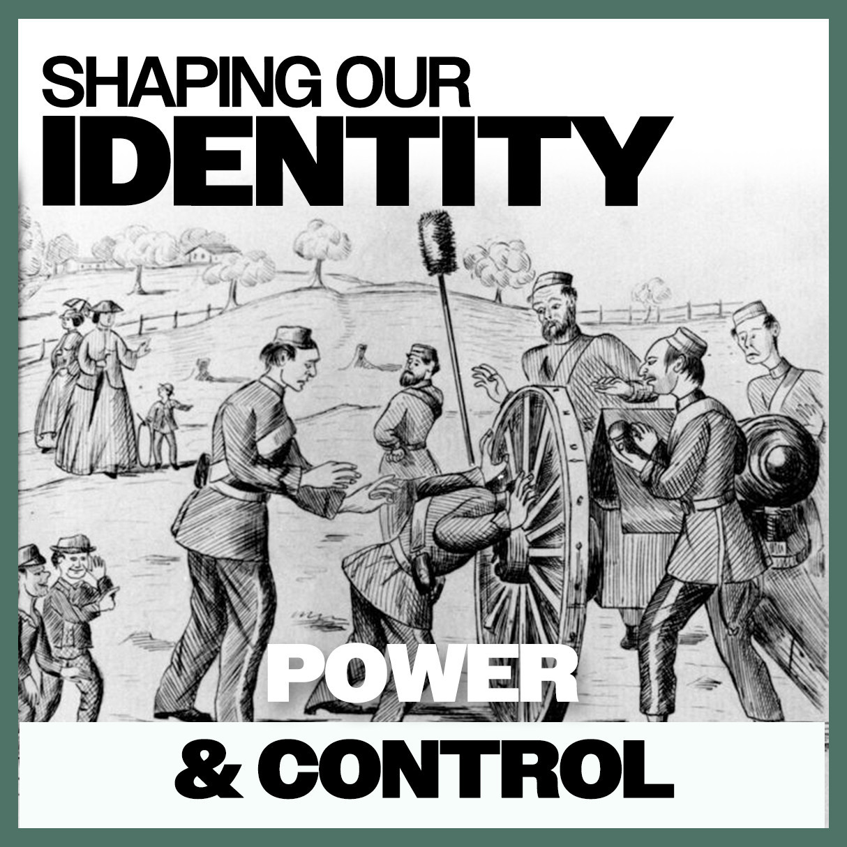 Shaping Our Identity: Power & Control