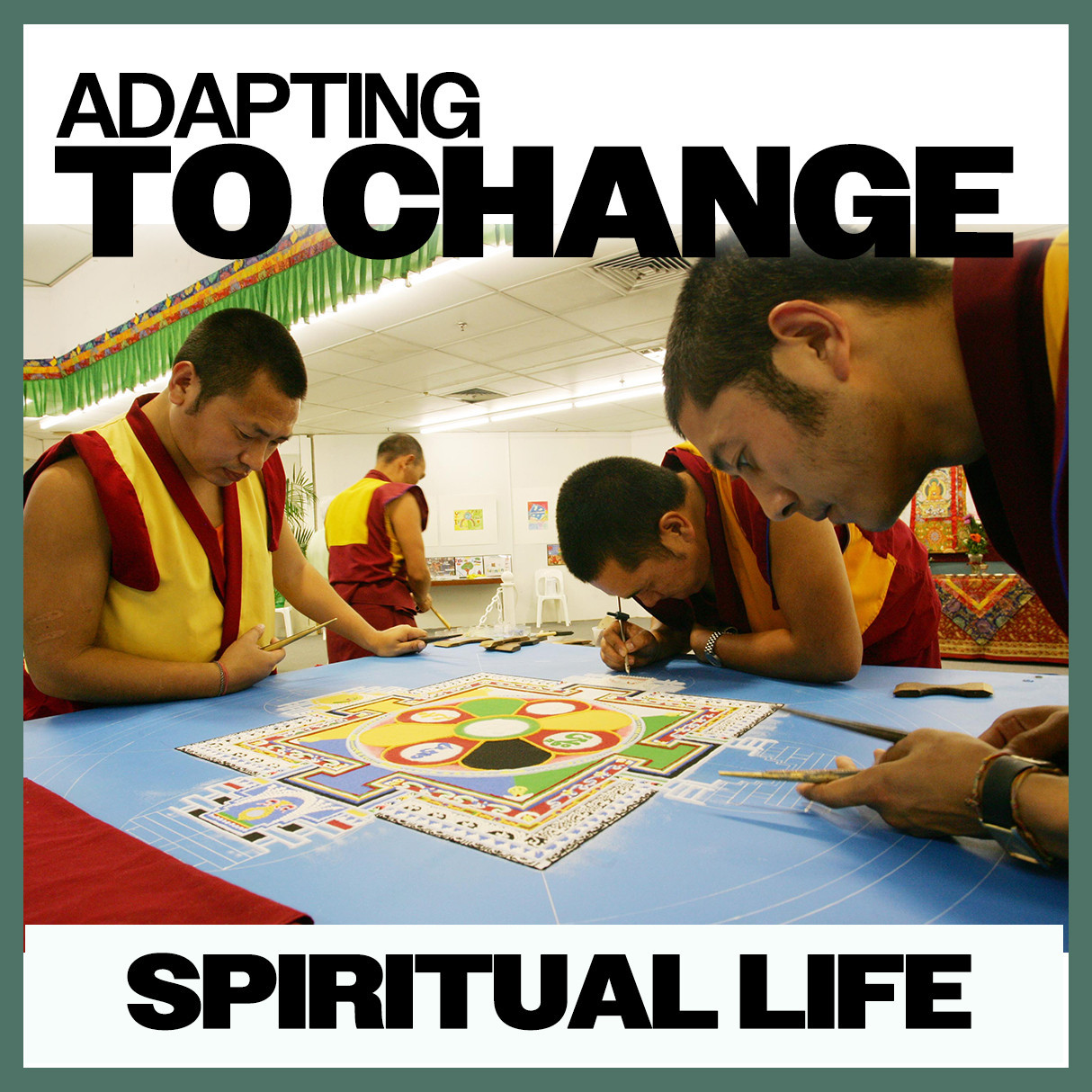 Adapting To Change: Spiritual Life