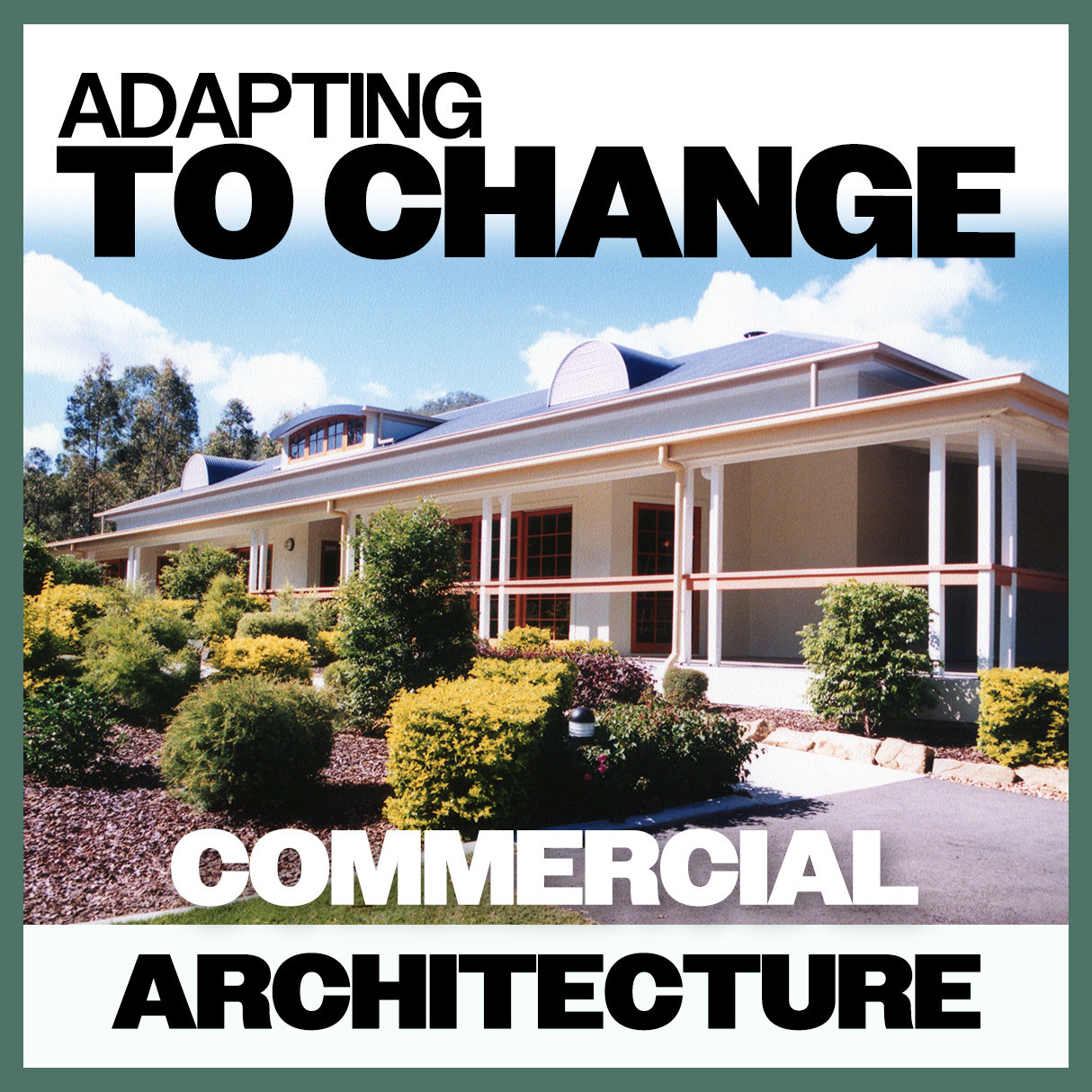 Adapting To Change: Commercial Architecture