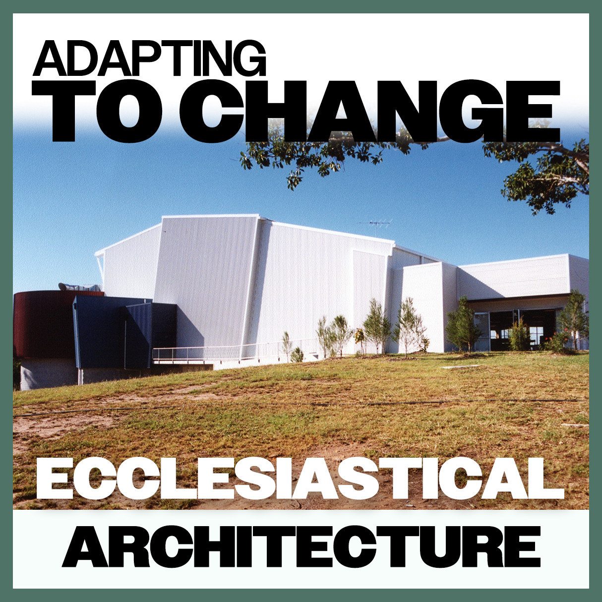 Adapting To Change: Ecclesiastical Architecture